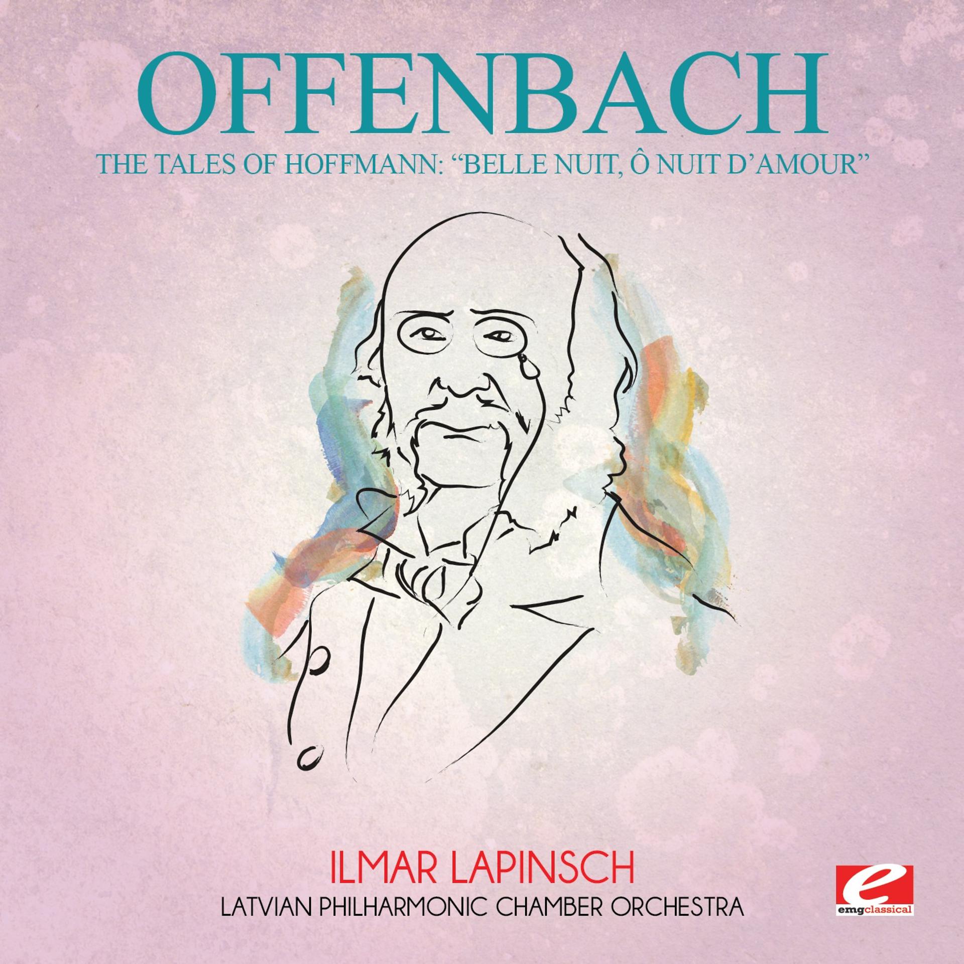 Постер альбома Offenbach: The Tales of Hoffmann: "Belle Nuit, Ô Nuit D'amour" (Digitally Remastered)
