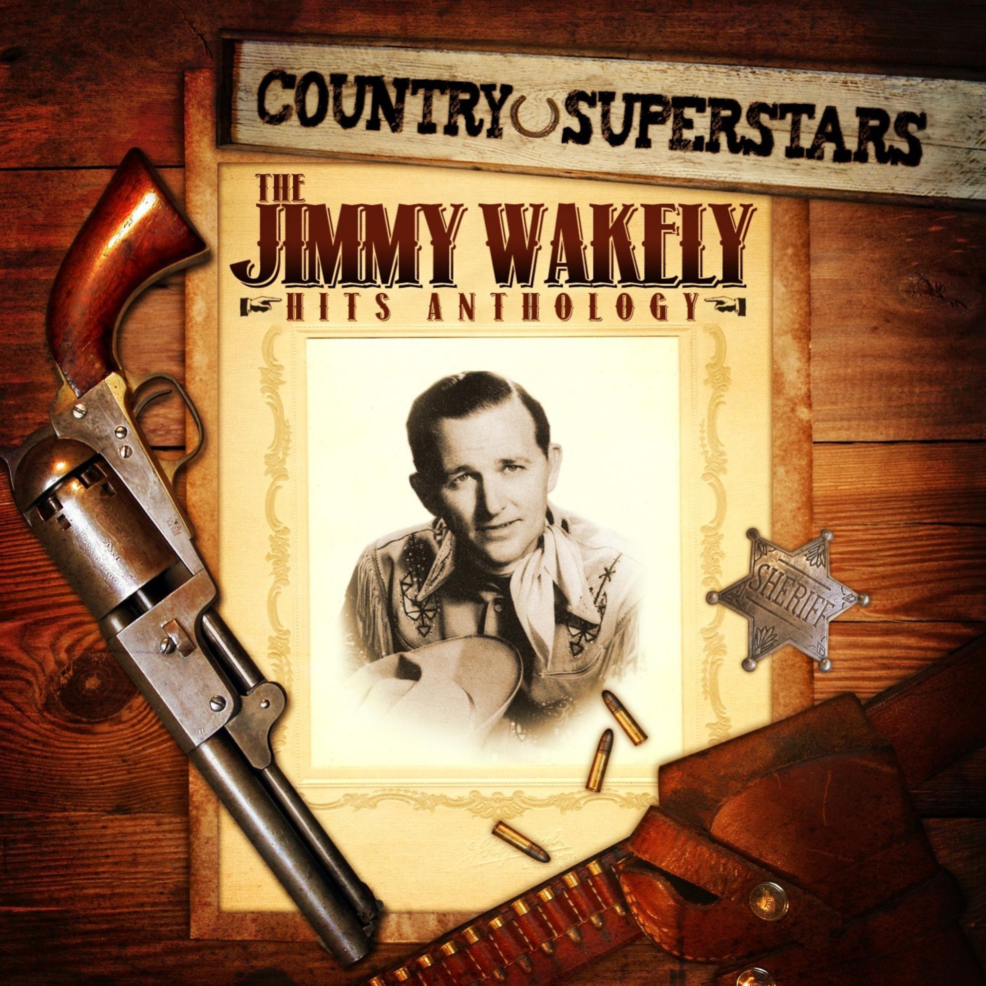 Постер альбома Country Superstars: The Jimmy Wakely Hits Anthology