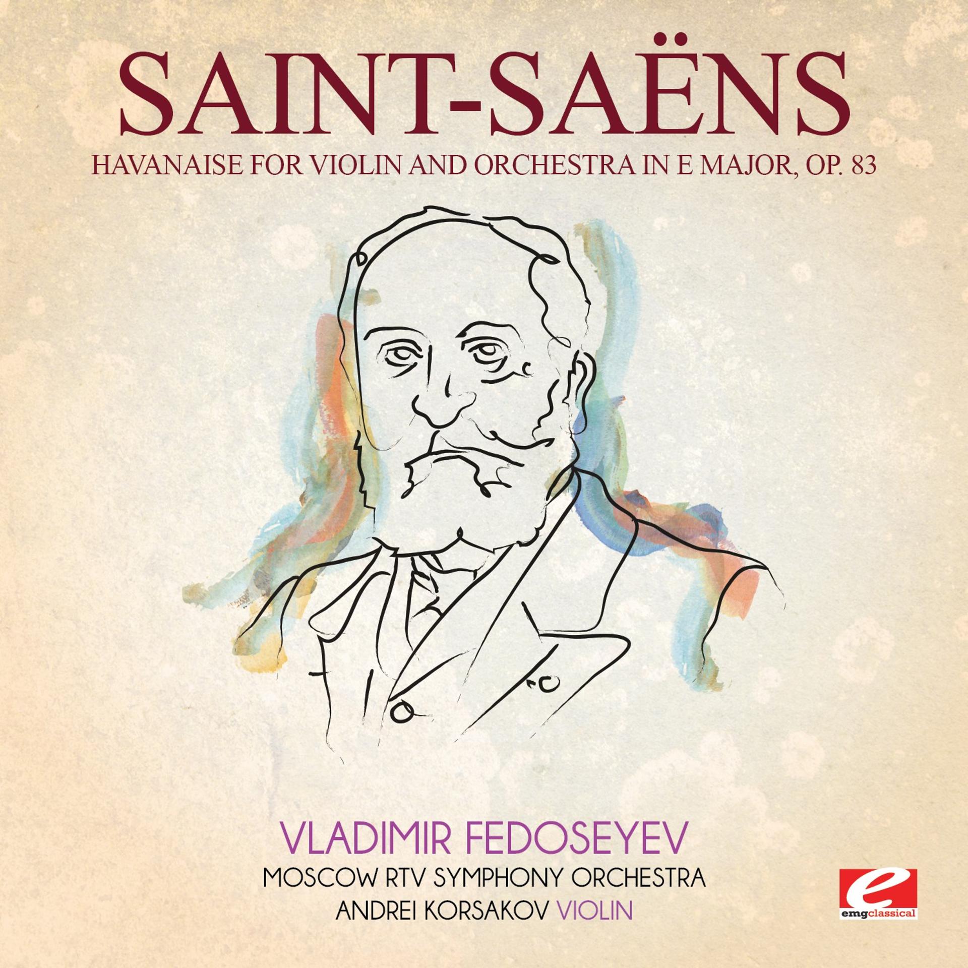 Постер альбома Saint-Saëns: Havanaise for Violin and Orchestra in E Major, Op. 83 (Digitally Remastered)