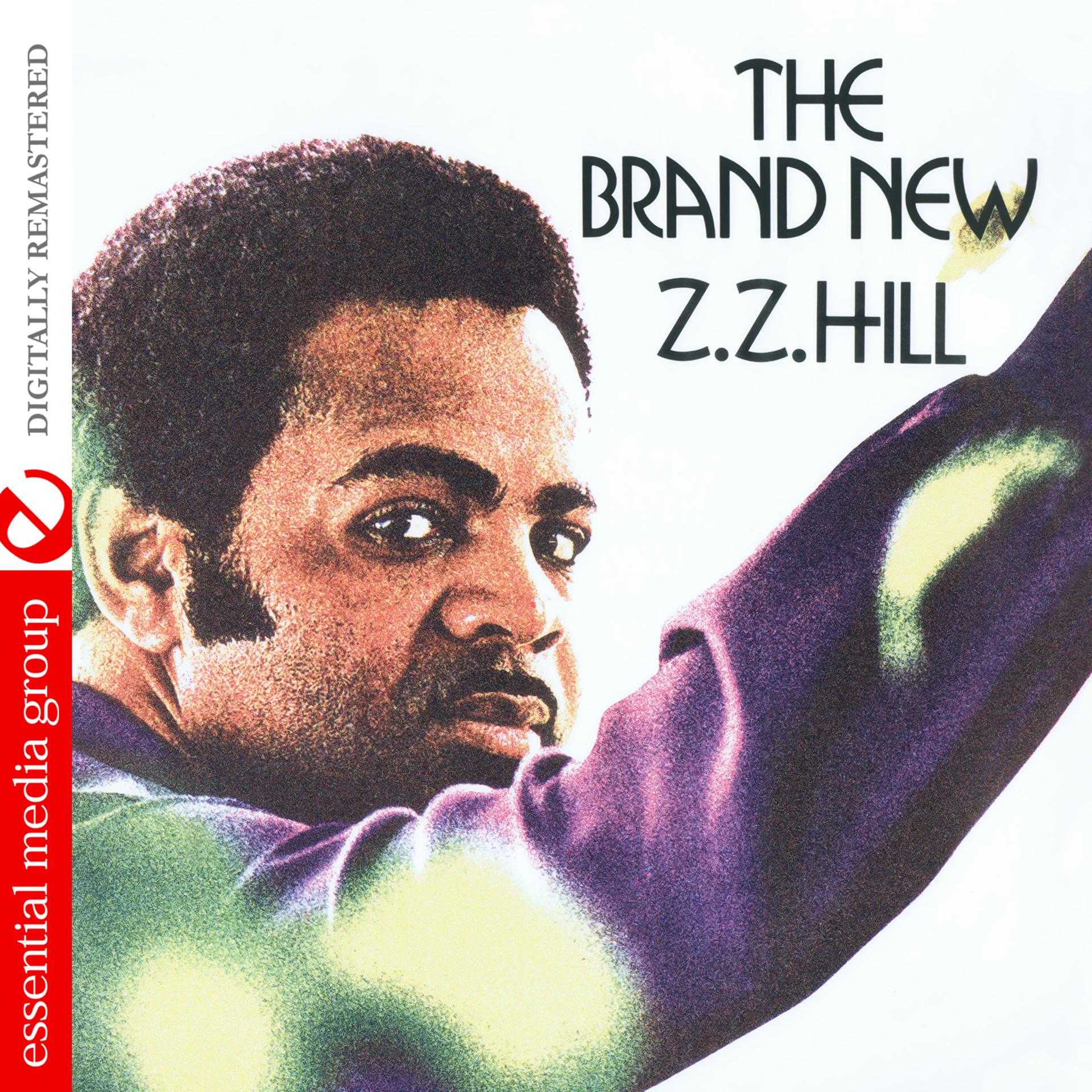 Постер альбома The Brand New Z.Z. Hill (Digitally Remastered)