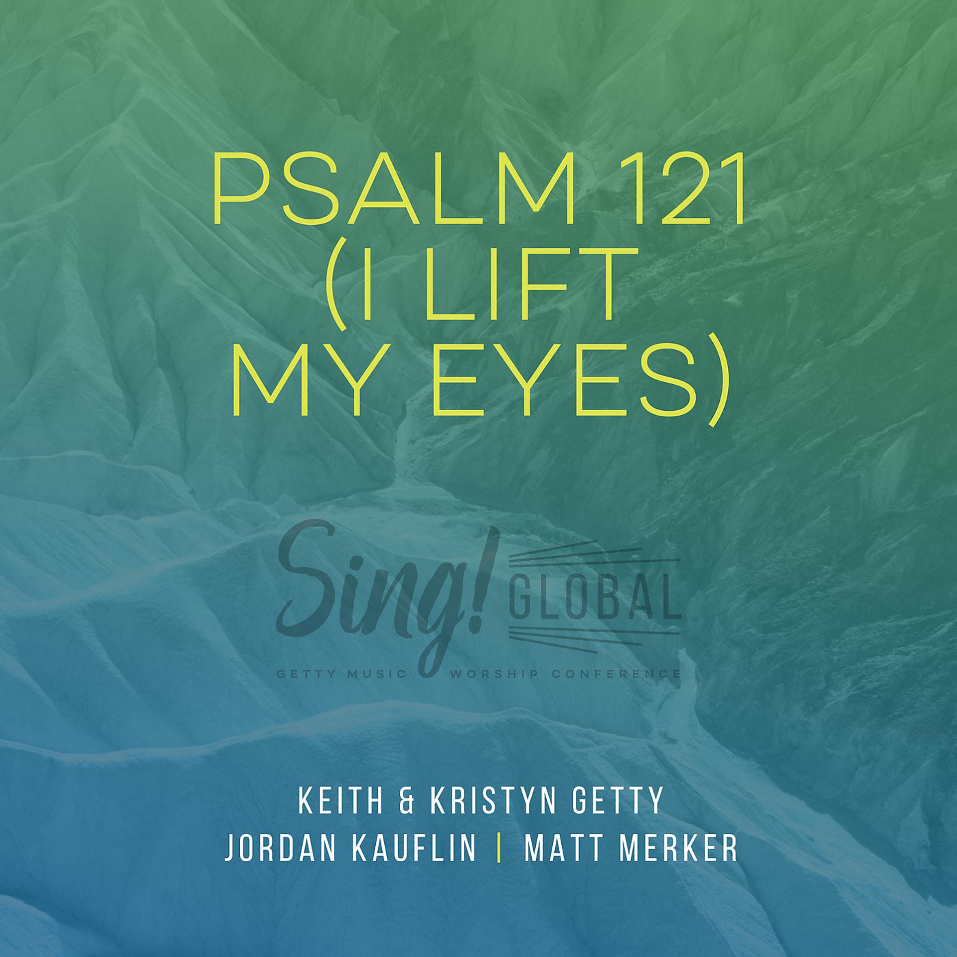 Постер альбома Psalm 121 (I Lift My Eyes)