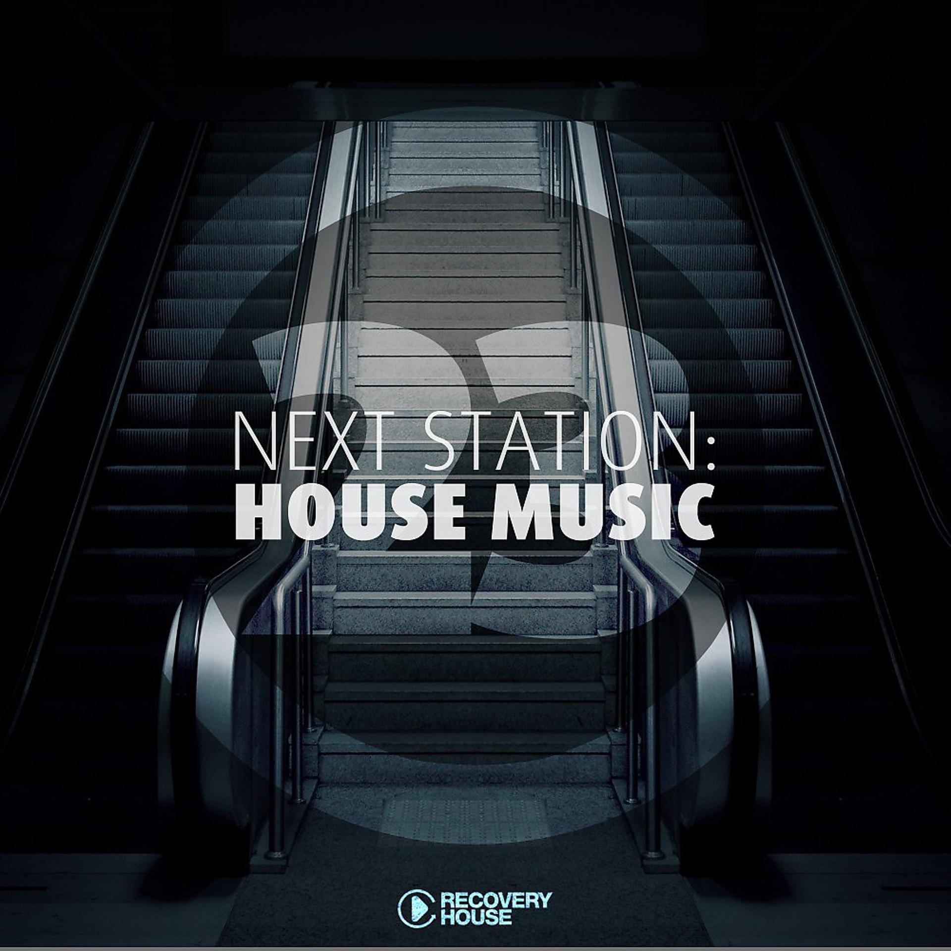 Постер альбома Next Station: House Music, Vol. 23