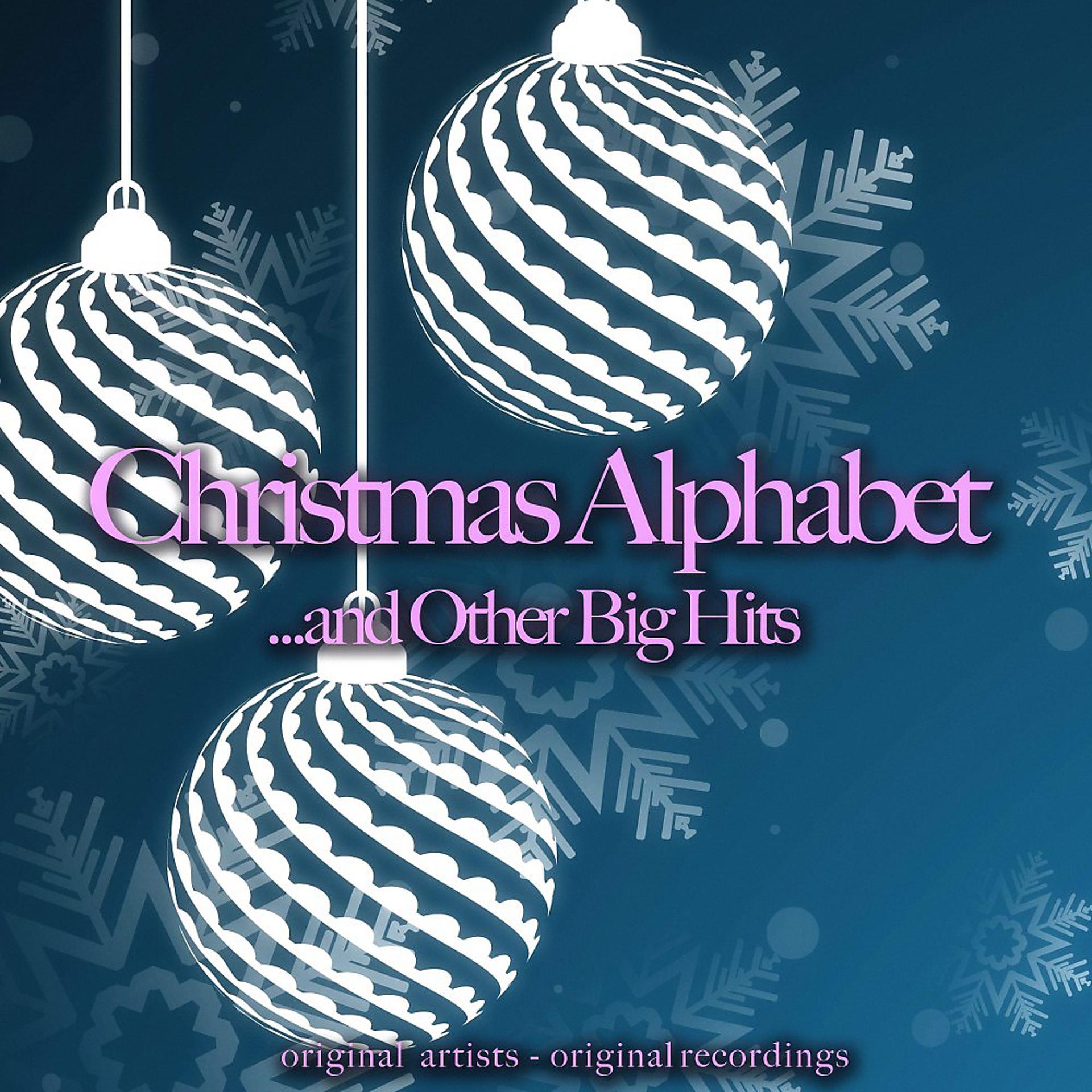 Постер альбома Christmas Alphabet...And Other Big Hits