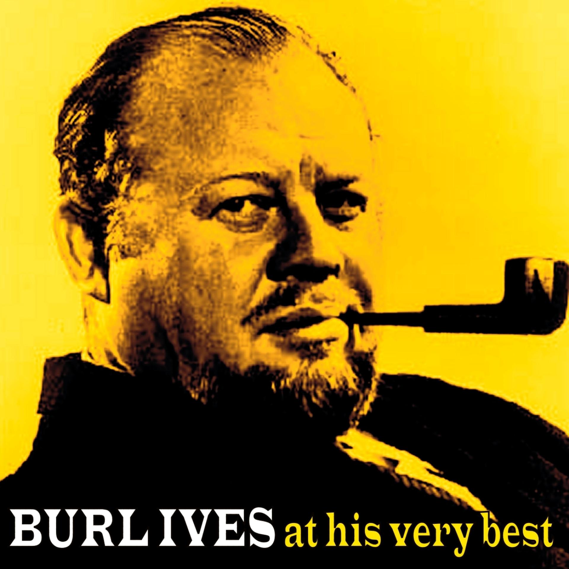 Постер альбома Burl Ives At His Very Best