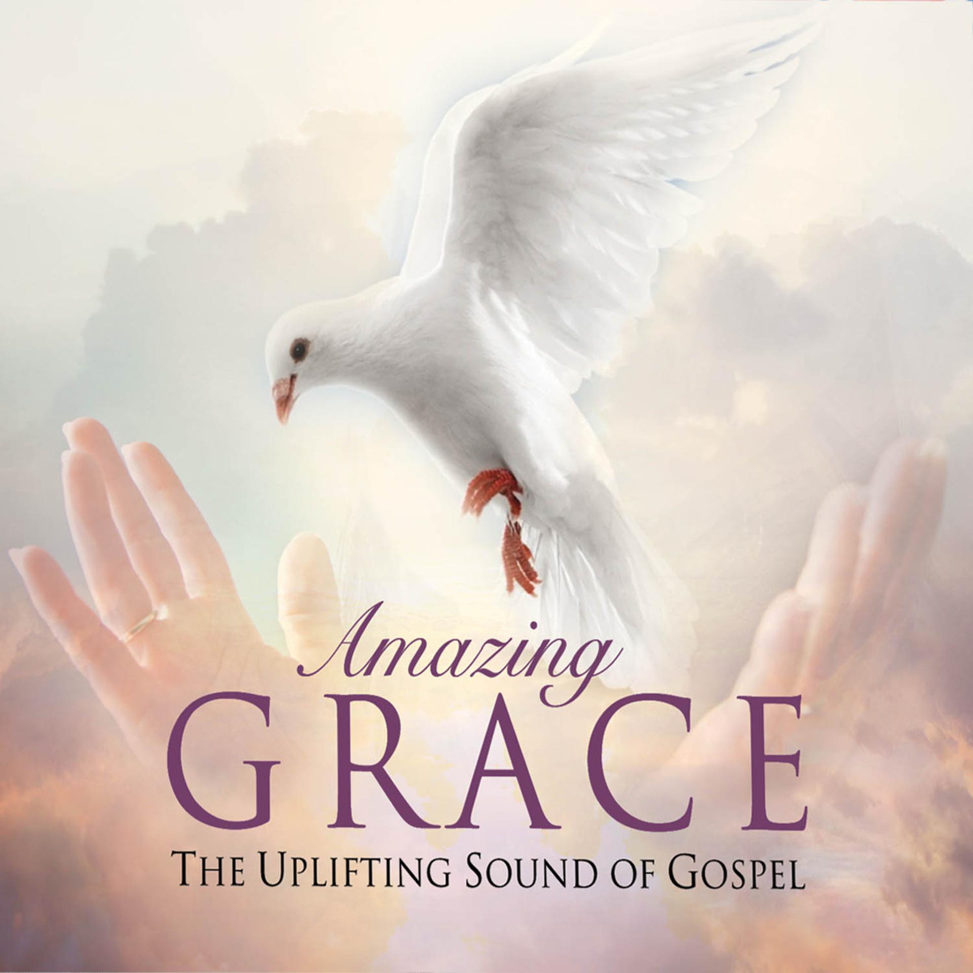 Постер альбома Amazing Grace - The Uplifting Sound of Gospel