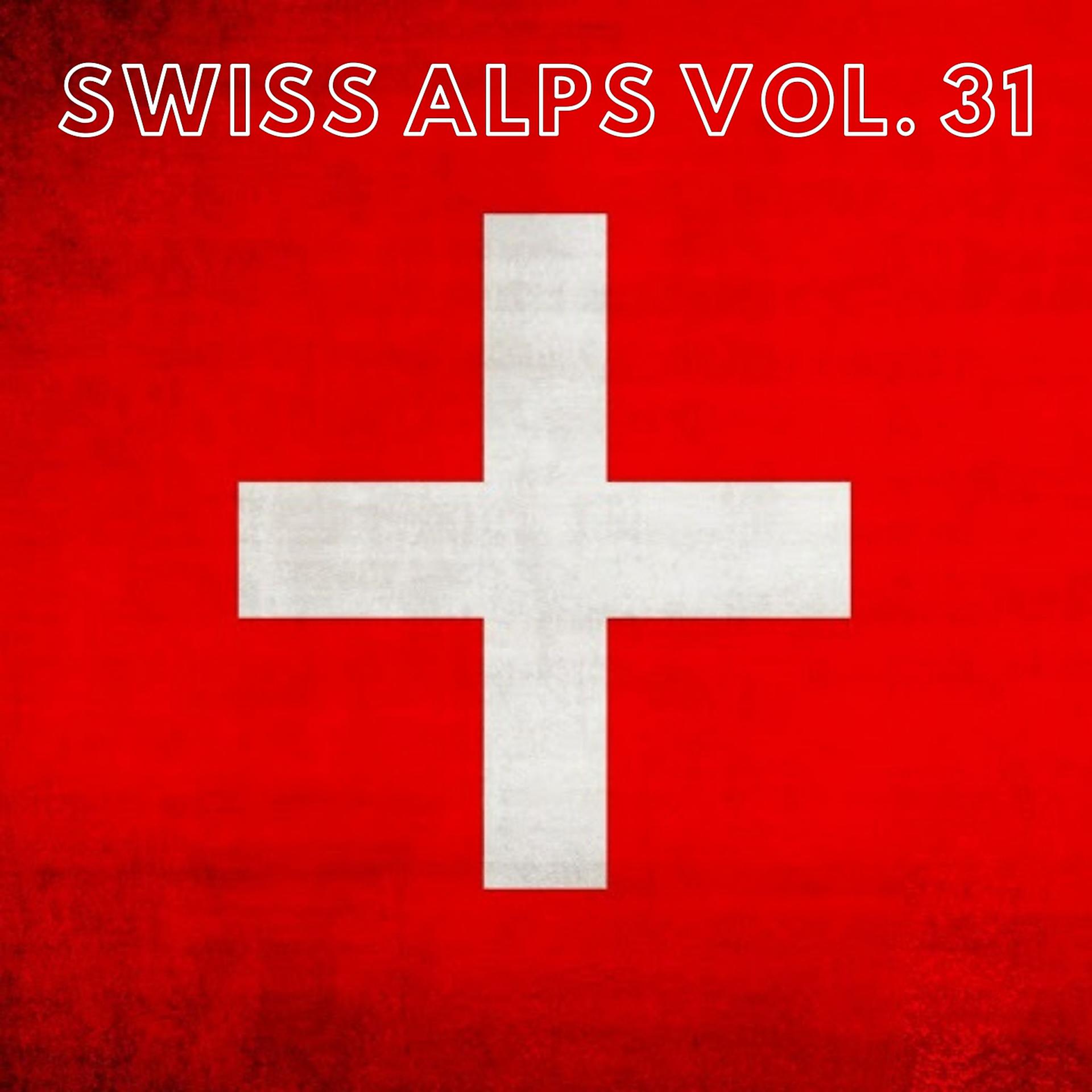 Постер альбома Swiss Alps Vol. 31