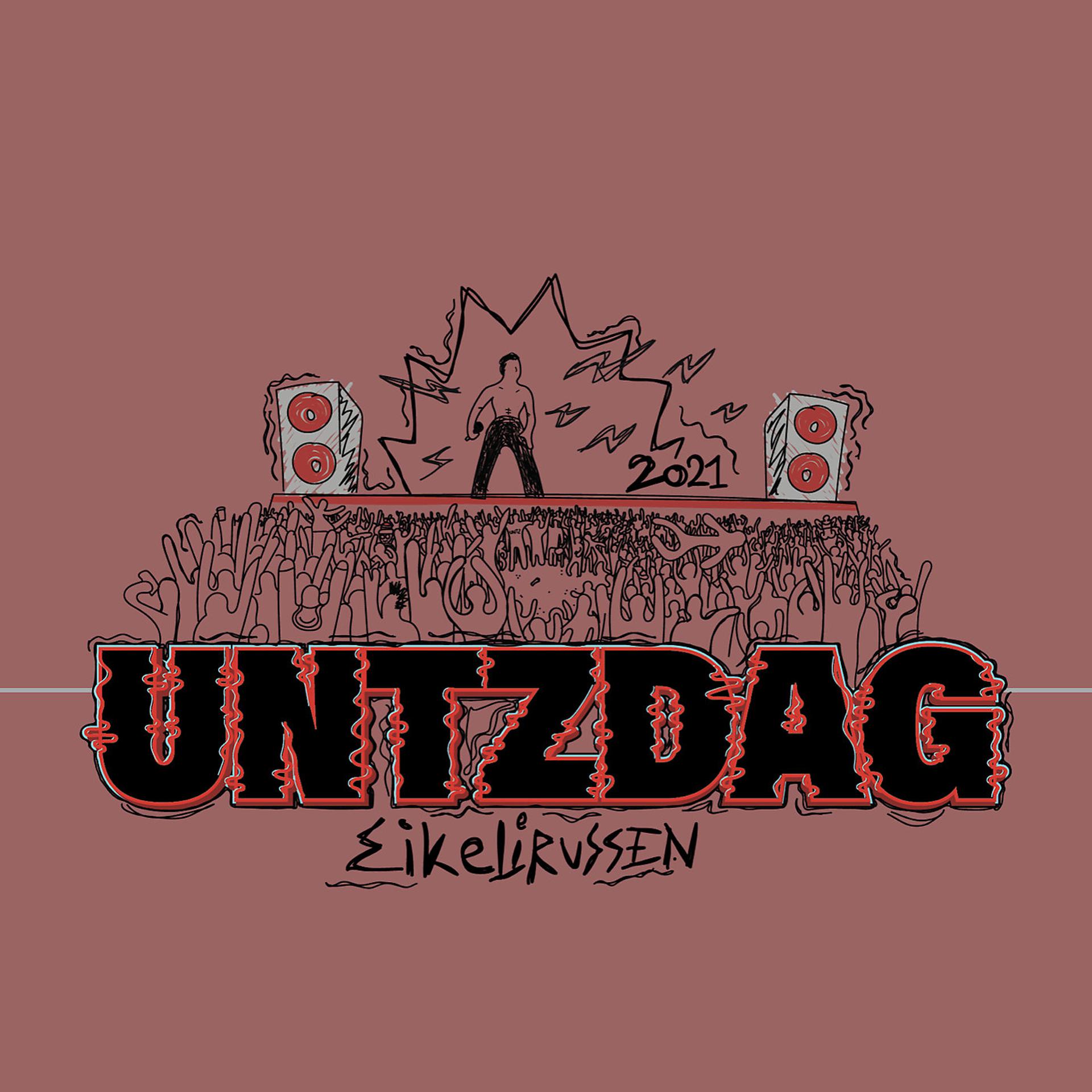 Постер альбома Untzdag - Eikelirussen 2021