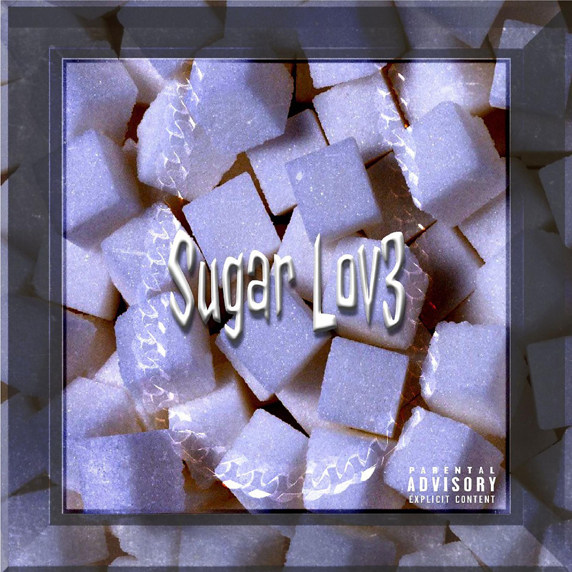 Постер альбома Sugar Lov3, Baby