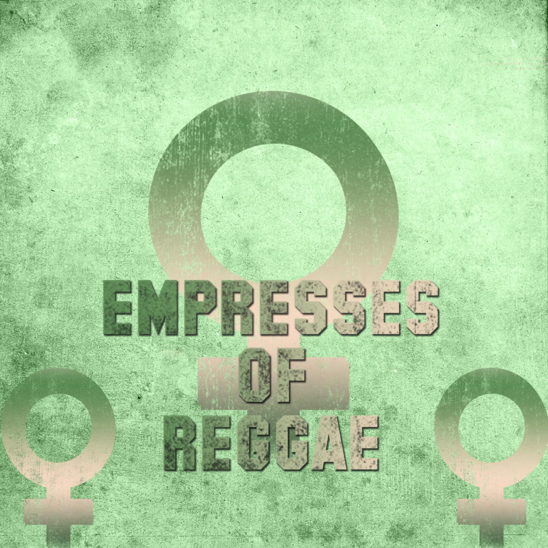 Постер альбома Empresses Of Reggae Platinum Edition