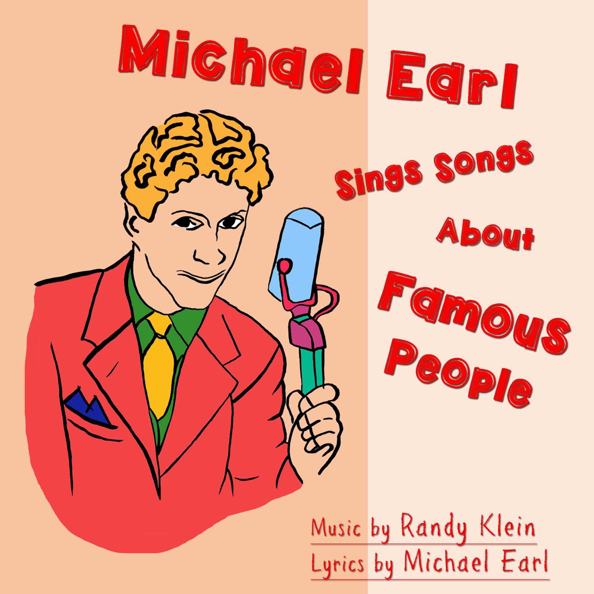 Постер альбома Michael Earl Sings Songs About Famous People