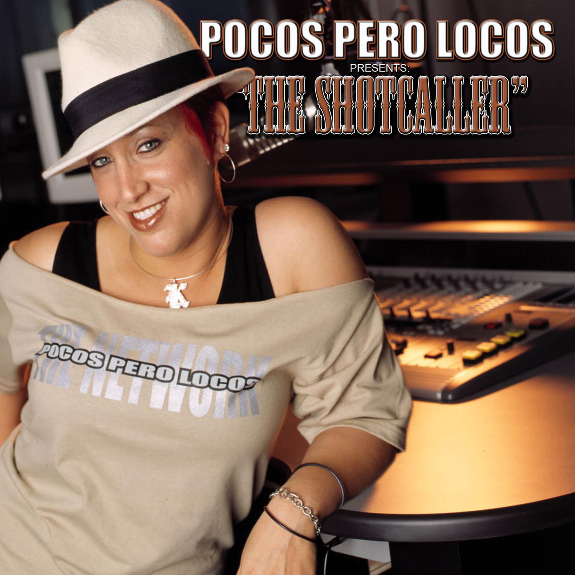 Постер альбома Pocos Pero Locos Presents: The Shotcaller
