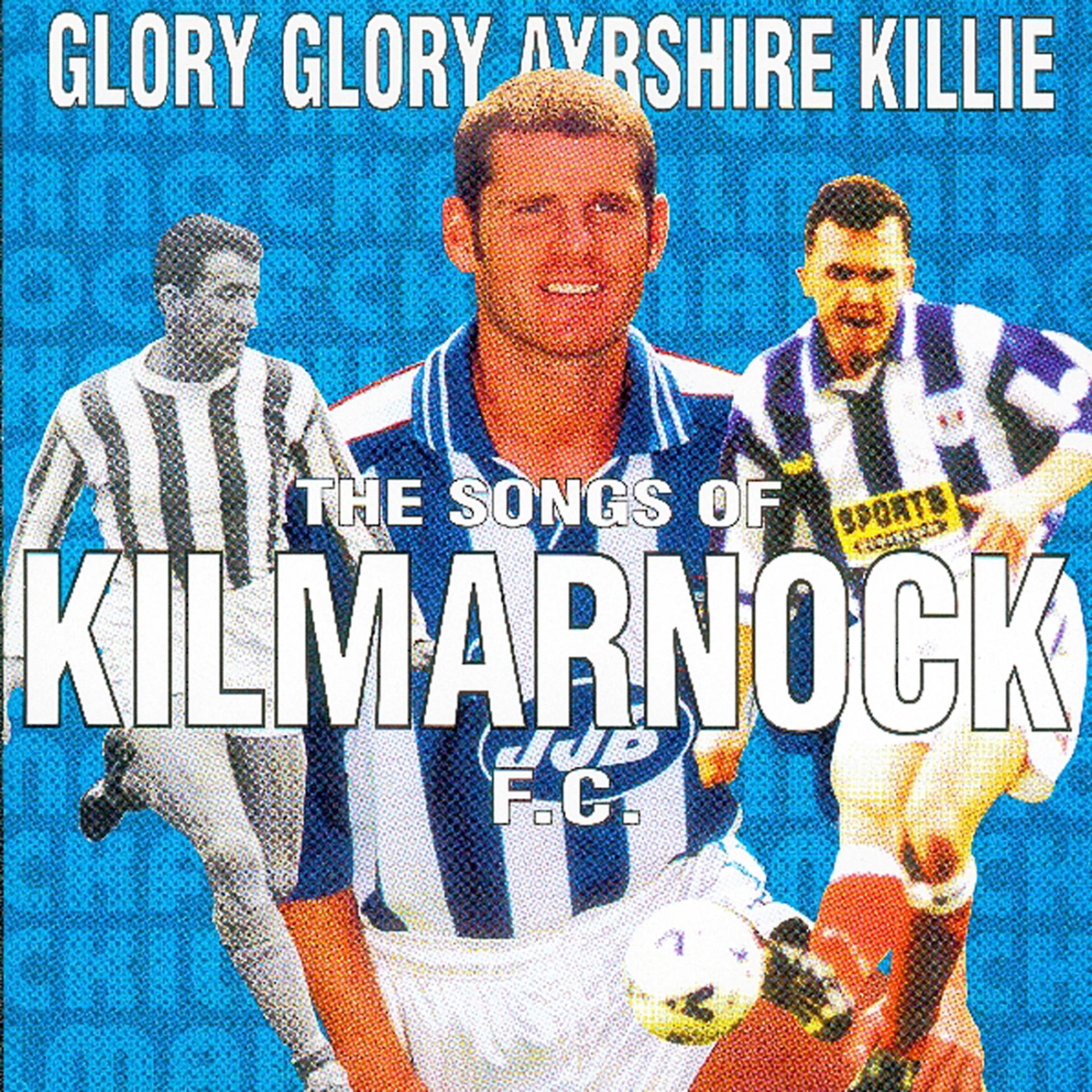 Постер альбома Glory Glory Ayrshire Killie