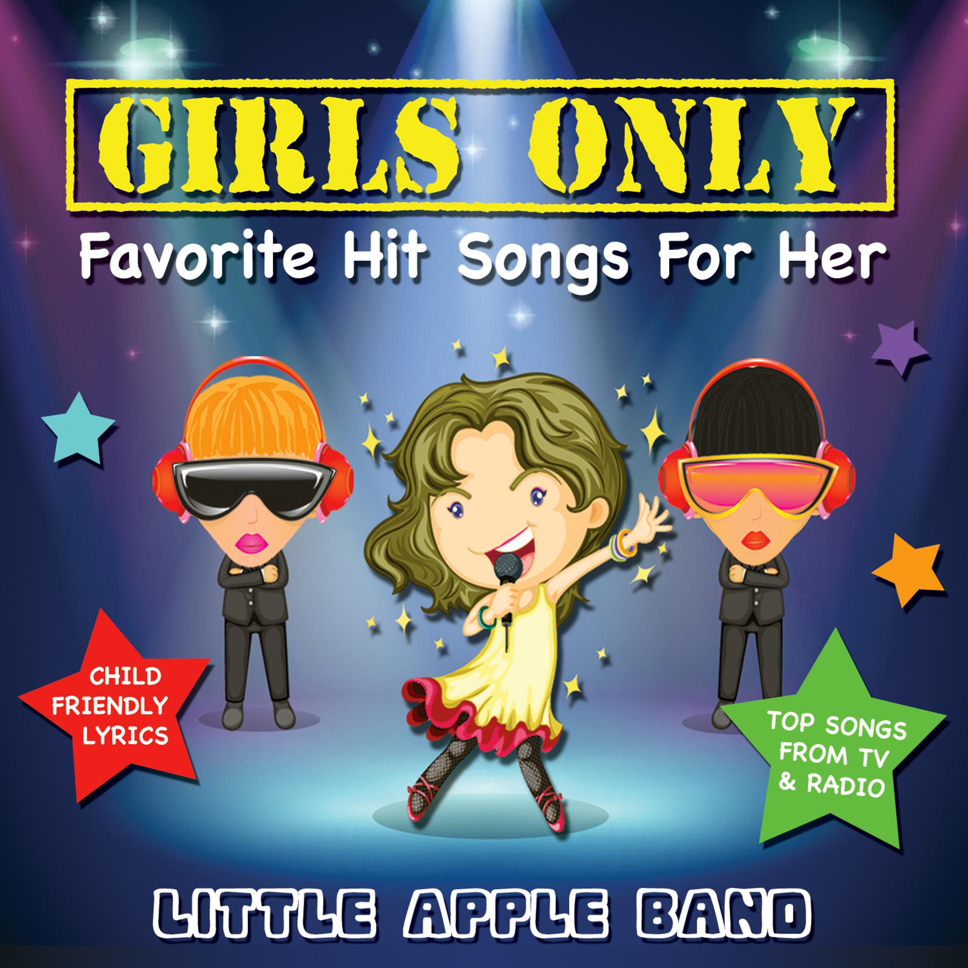 Постер альбома Girls Only - Favorite Hit Songs for Her