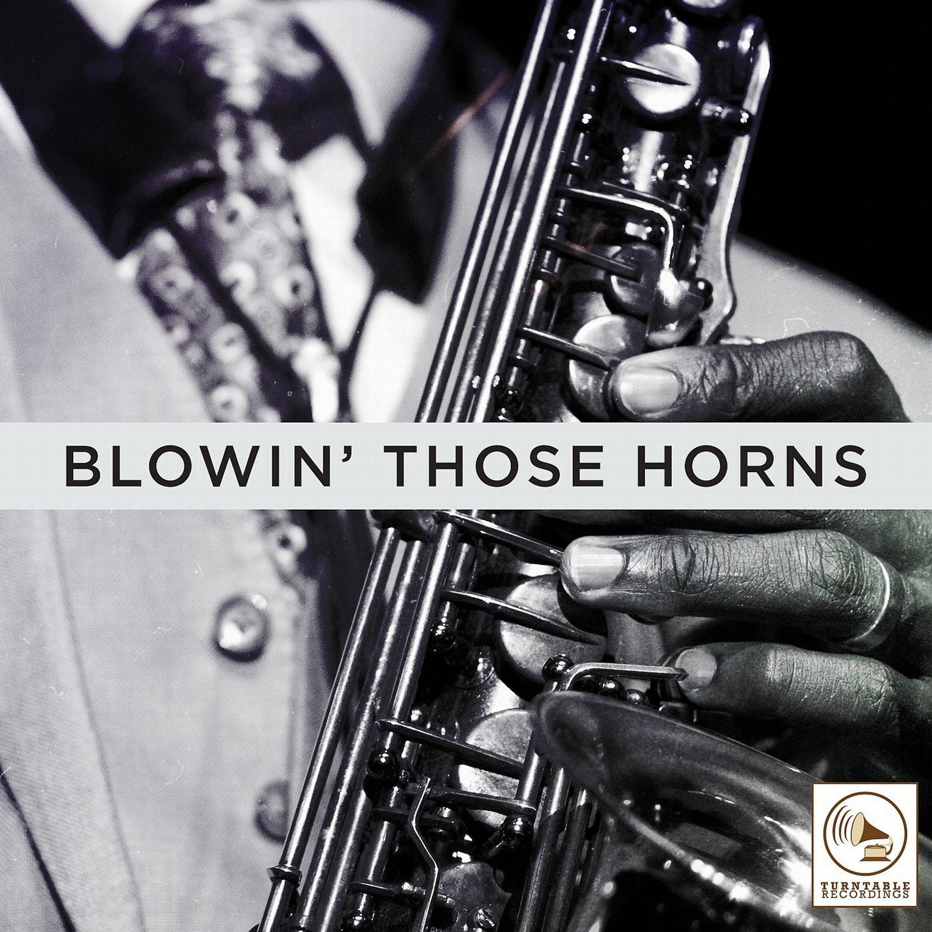 Постер альбома Blowin' Those Horns