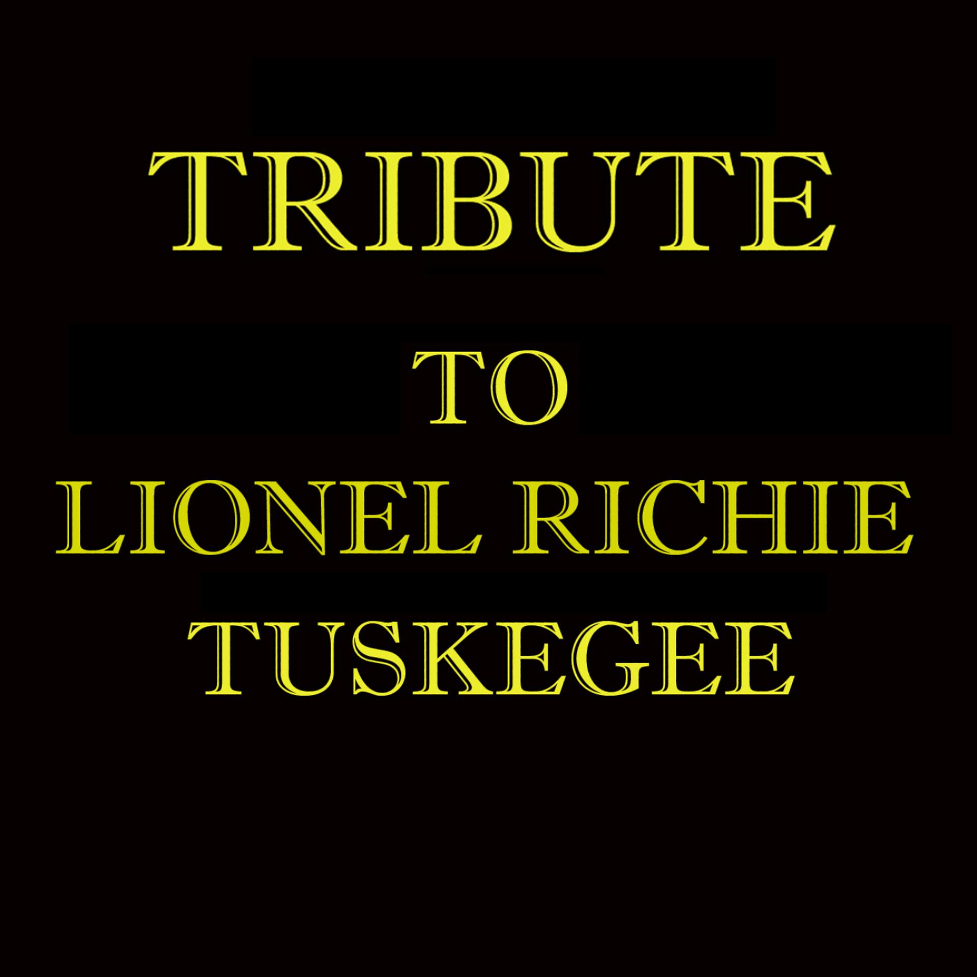 Постер альбома Tribute To Lionel Richie's Tuskegee