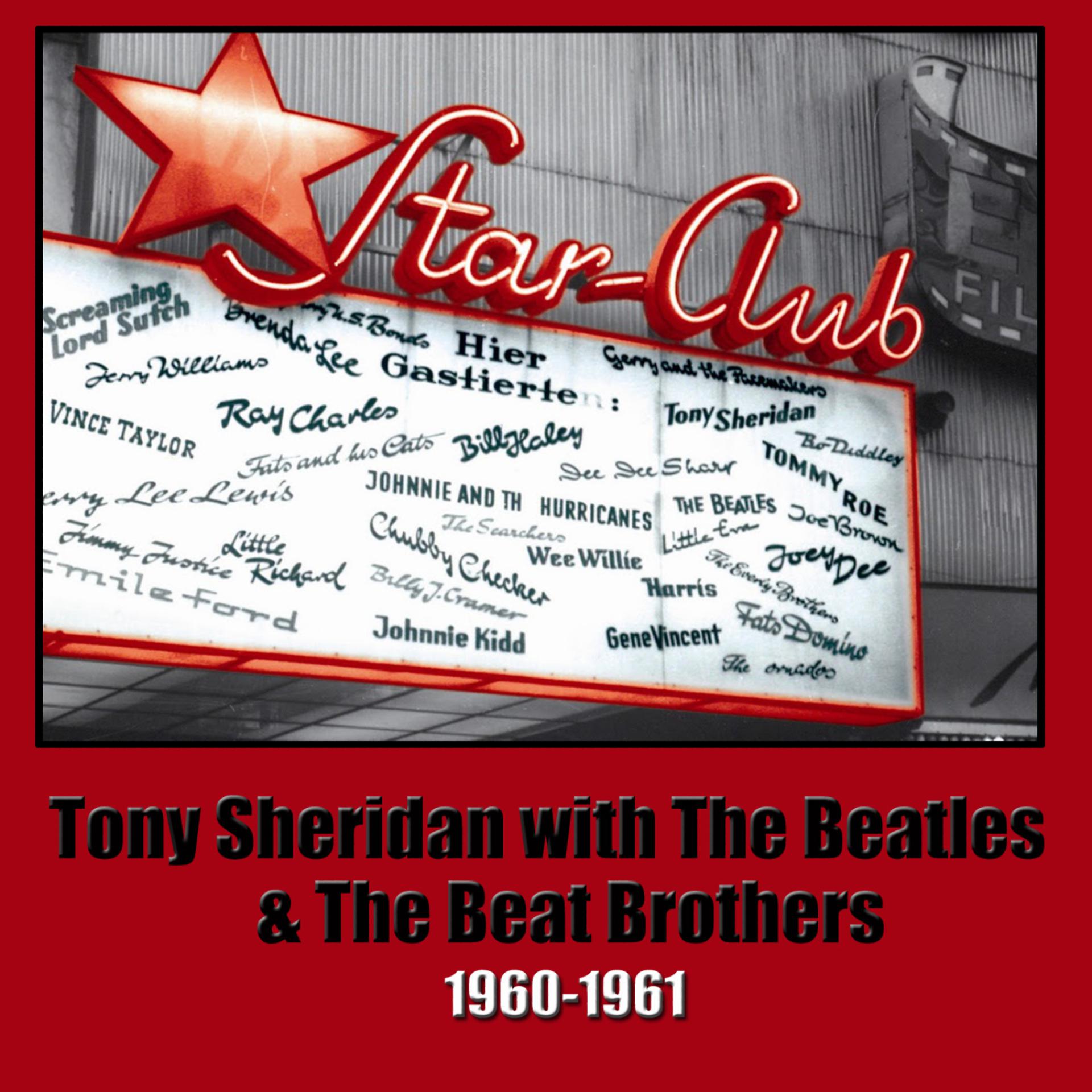 Постер альбома Tony Sheridan With The Beatles And The Beat Brothers 1960-1961