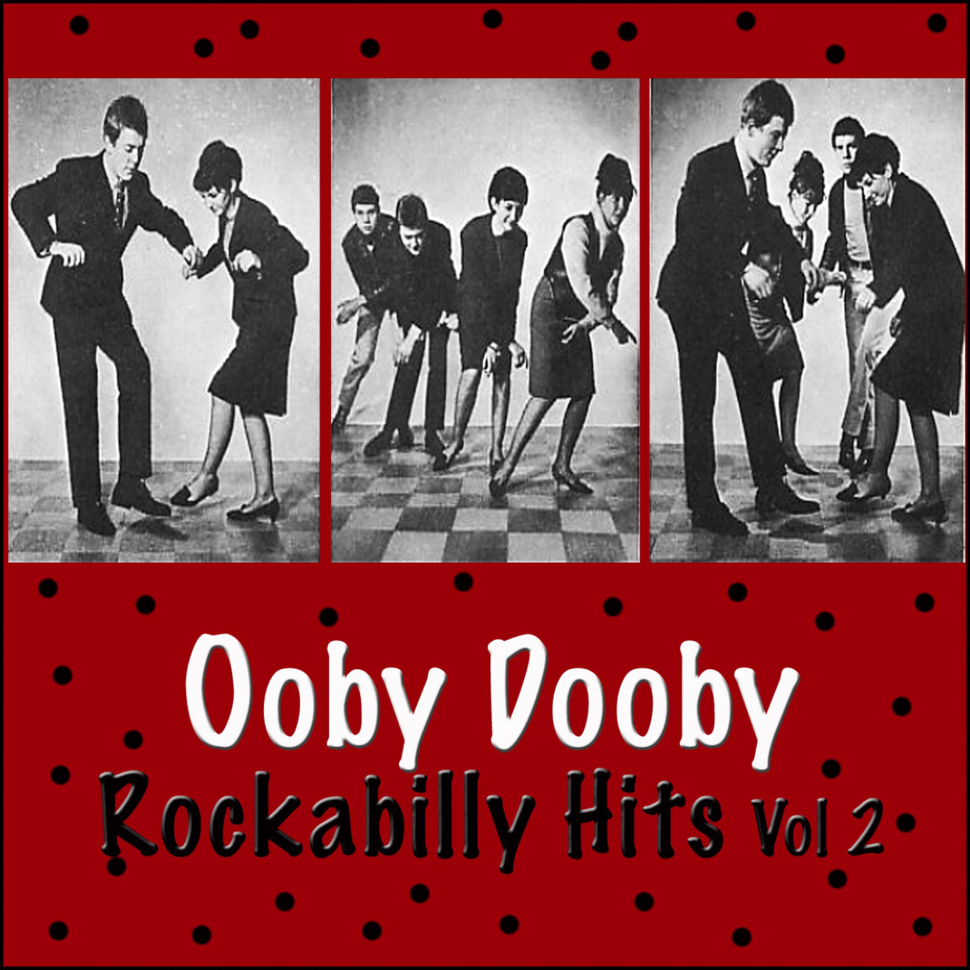 Постер альбома Ooby Dooby Rockabilly Hits, Vol. 2