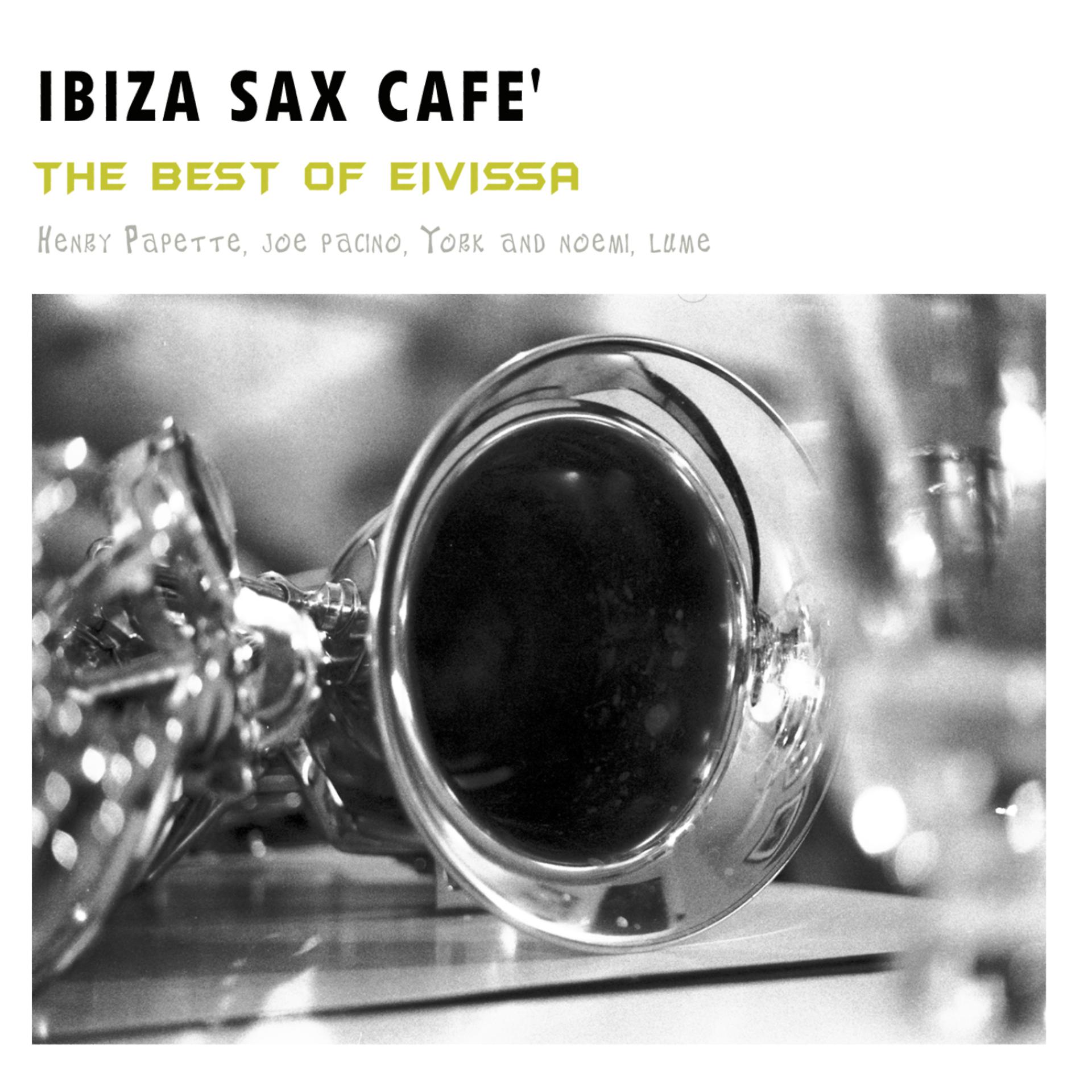 Постер альбома Ibiza Sax Cafe'