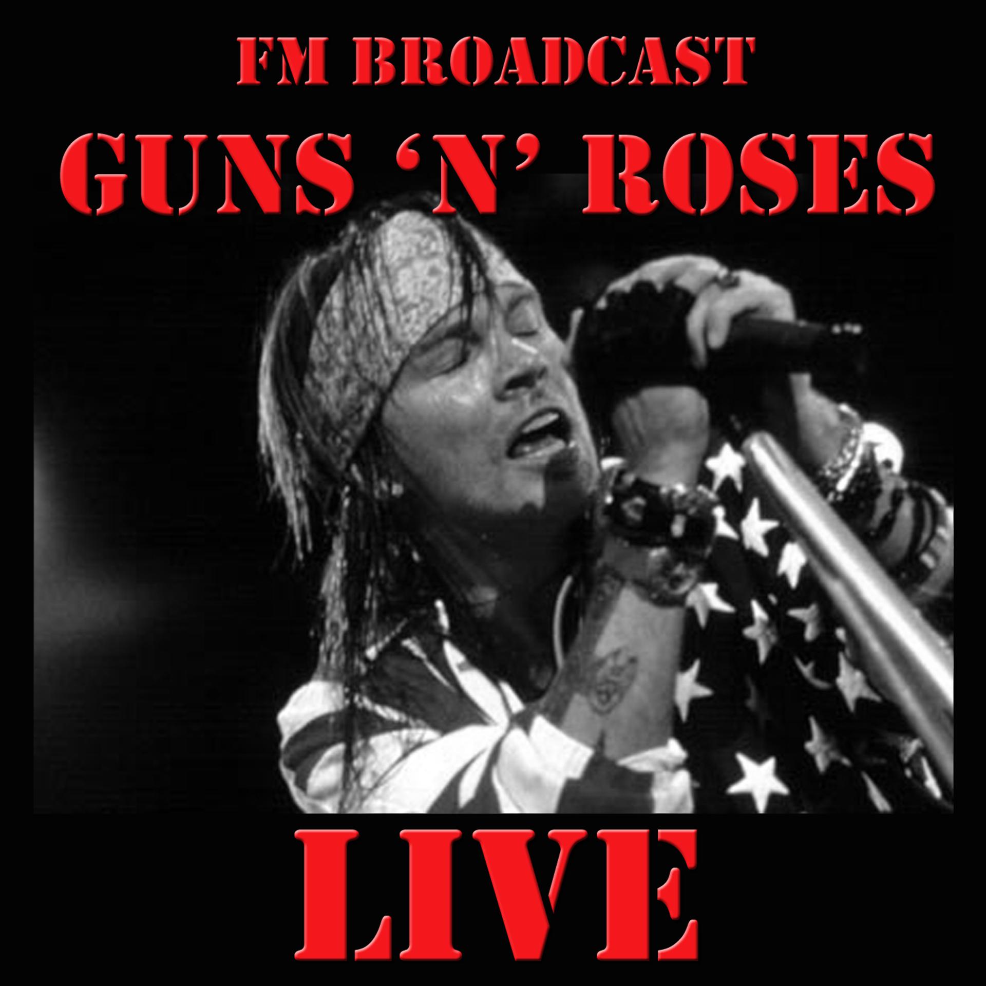 Постер альбома FM Broadcast: Guns 'N' Roses Live