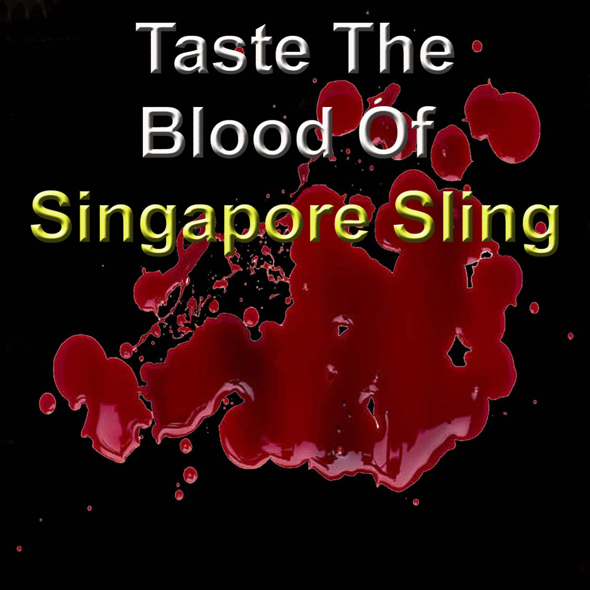 Постер альбома Taste the Blood of Singapore Sling