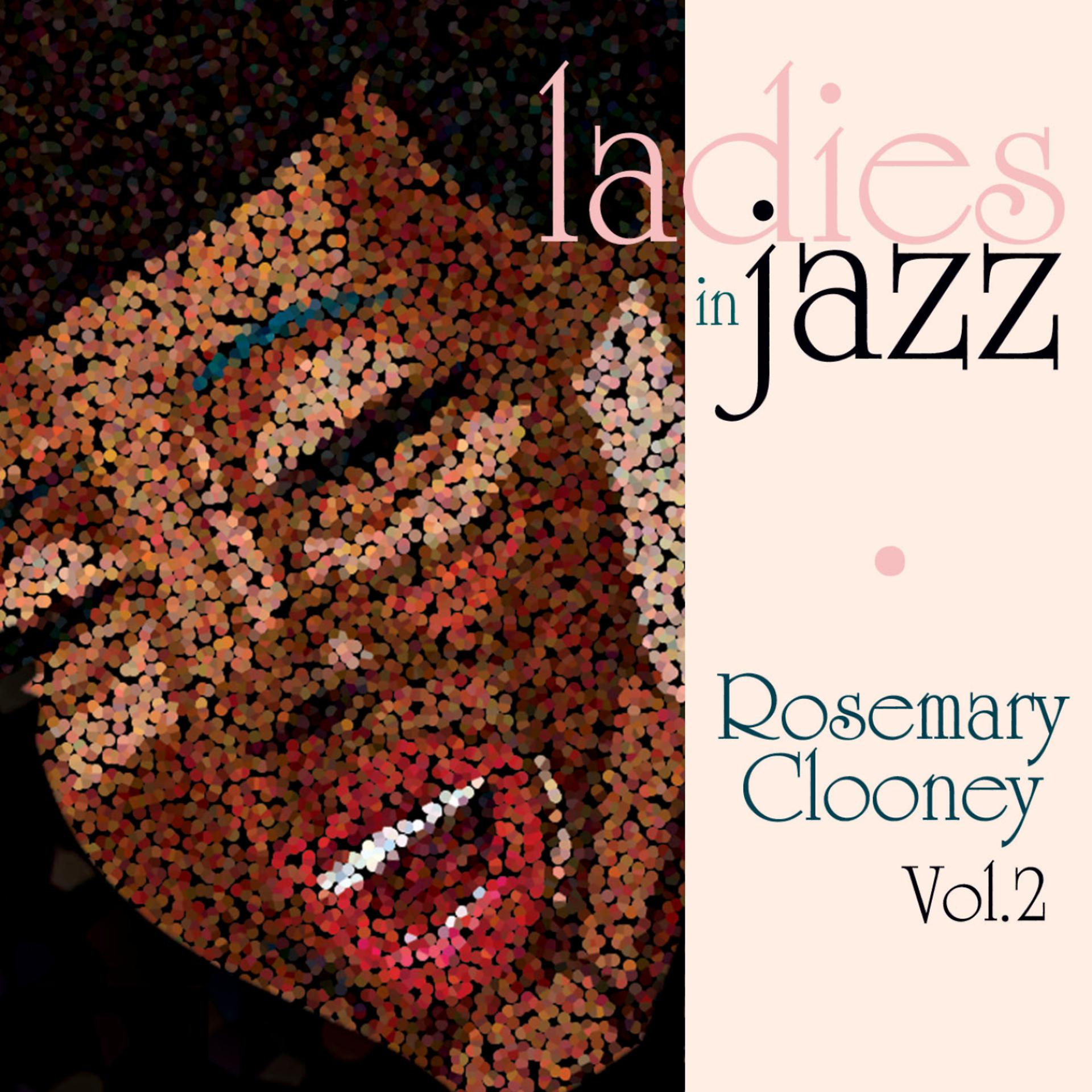 Постер альбома Ladies in Jazz - Rosemary Clooney Vol. 2