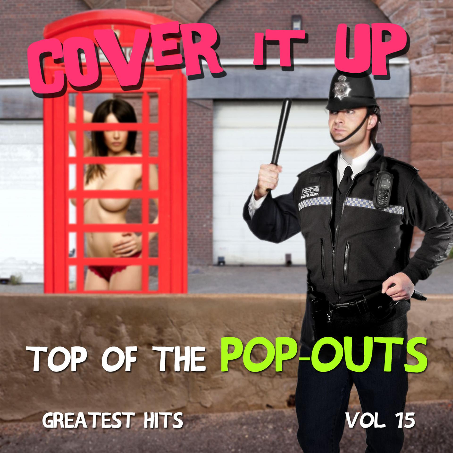 Постер альбома Cover It up, Top of the Pop-Outs, Vol. 15