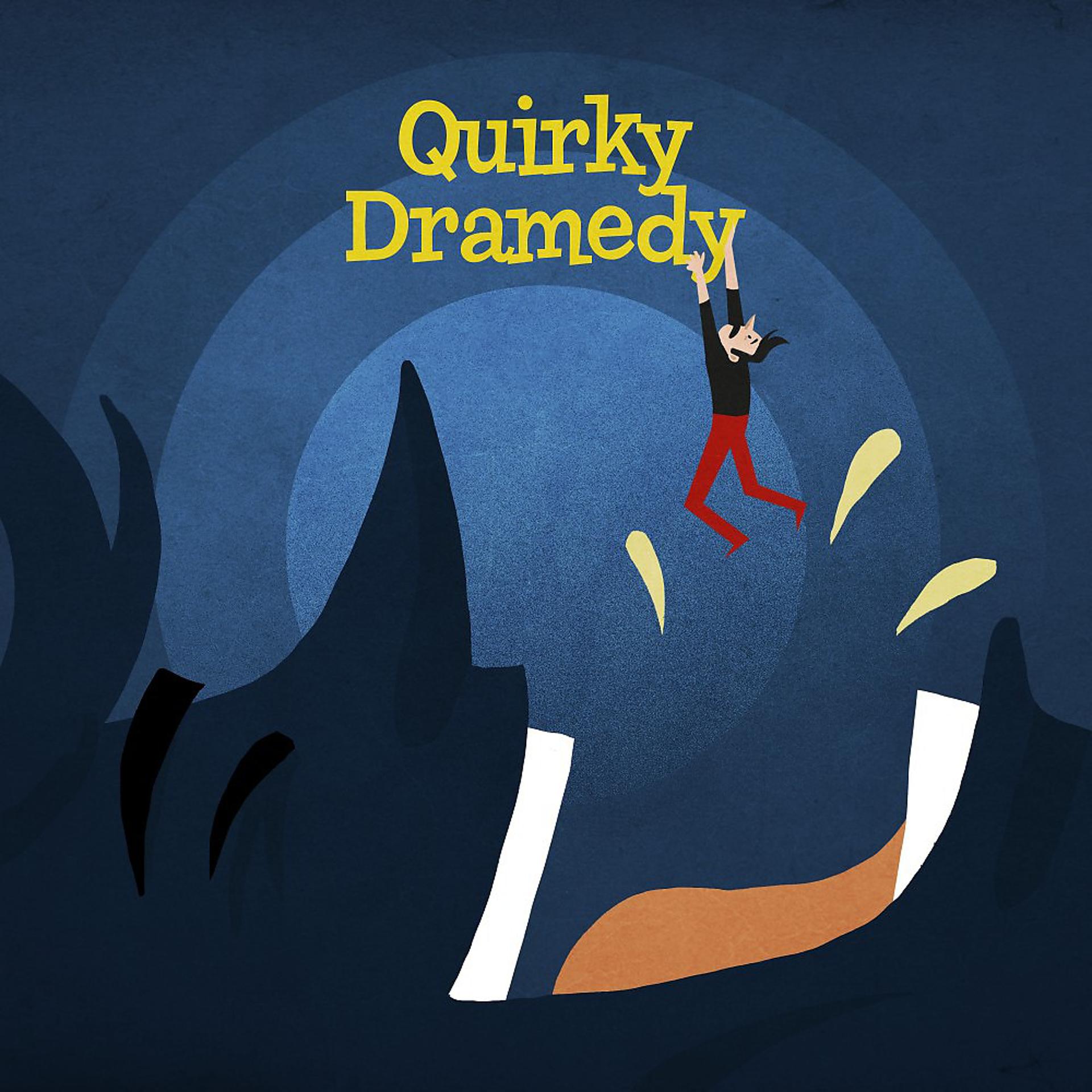 Постер альбома Quirky Dramedy