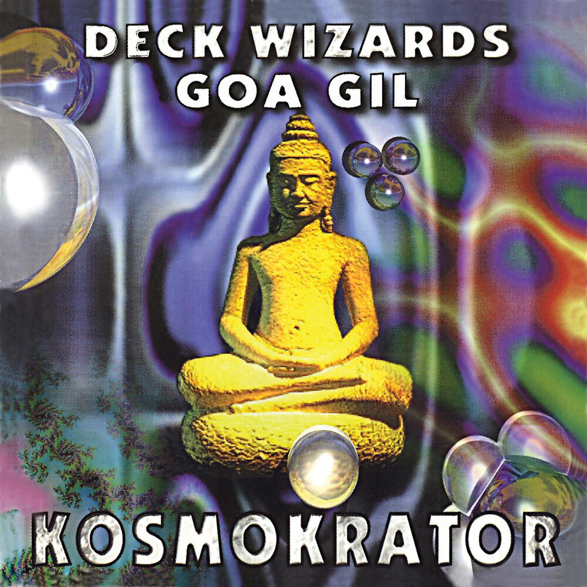 Постер альбома Deck Wizards: Goa Gil / Kosmokrator