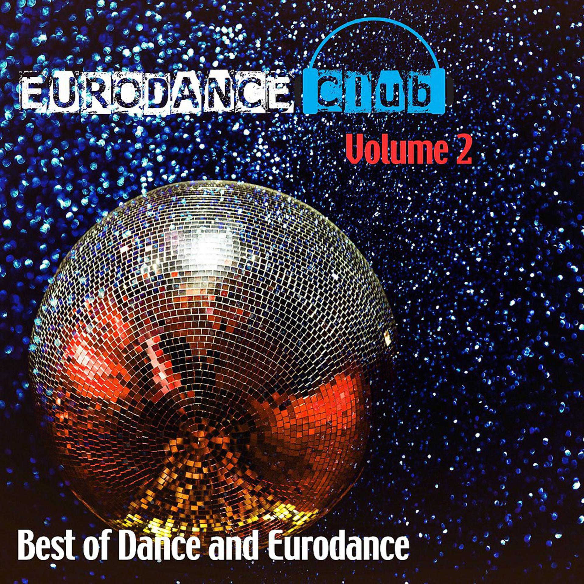 Постер альбома Eurodance Club, Vol. 2 (Best of Dance and Eurodance)