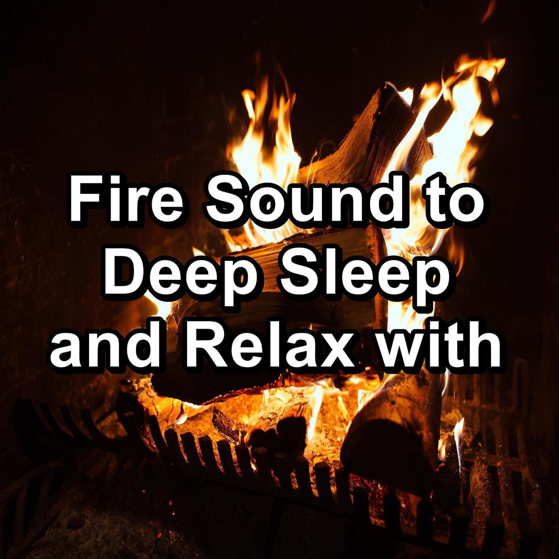 Постер альбома Fire Sound to Deep Sleep and Relax with
