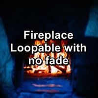 Постер альбома Fireplace Loopable with no fade