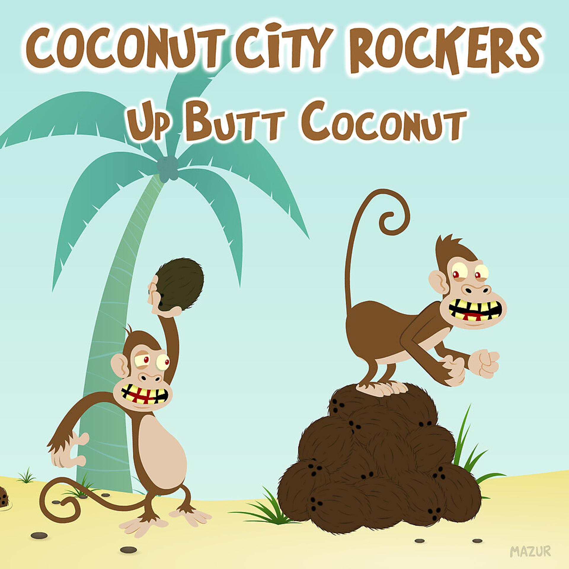 Постер альбома Up Butt Coconut