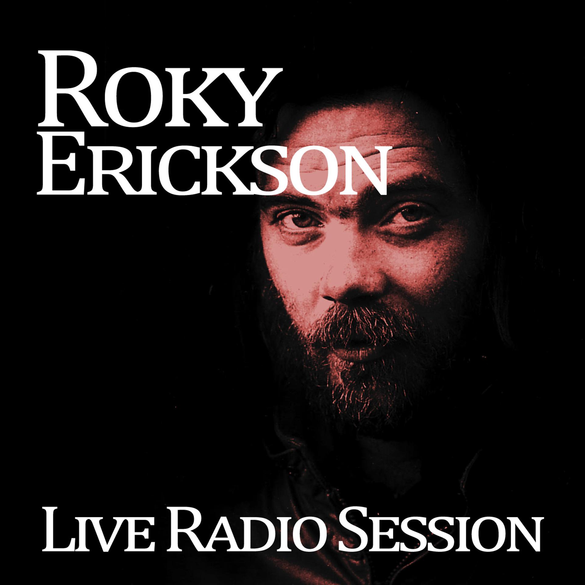 Постер альбома Roky Erickson Live on Radio