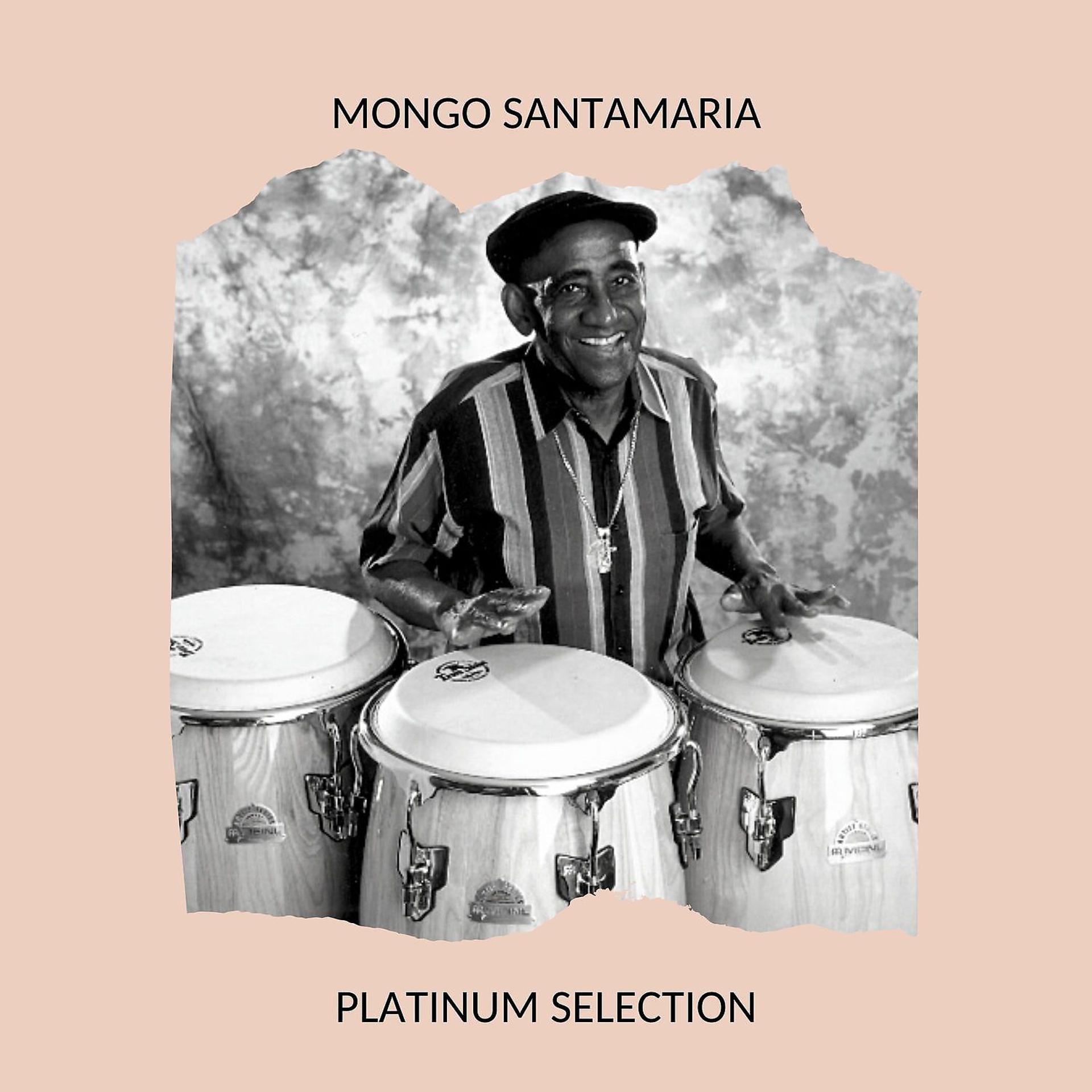 Постер альбома Mongo Santamaria - Platinum Selection