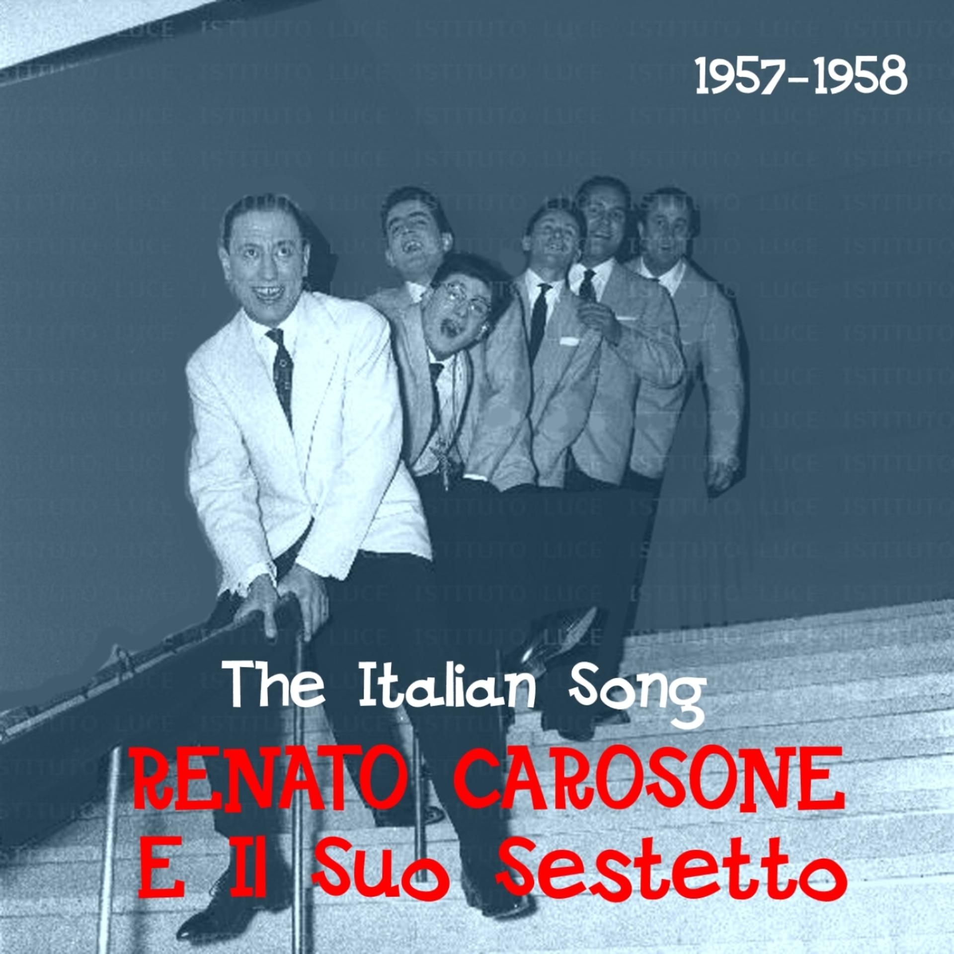 Постер альбома The Italian Song / Renato Carosone E Il Suo Sestetto /  1957 - 1958