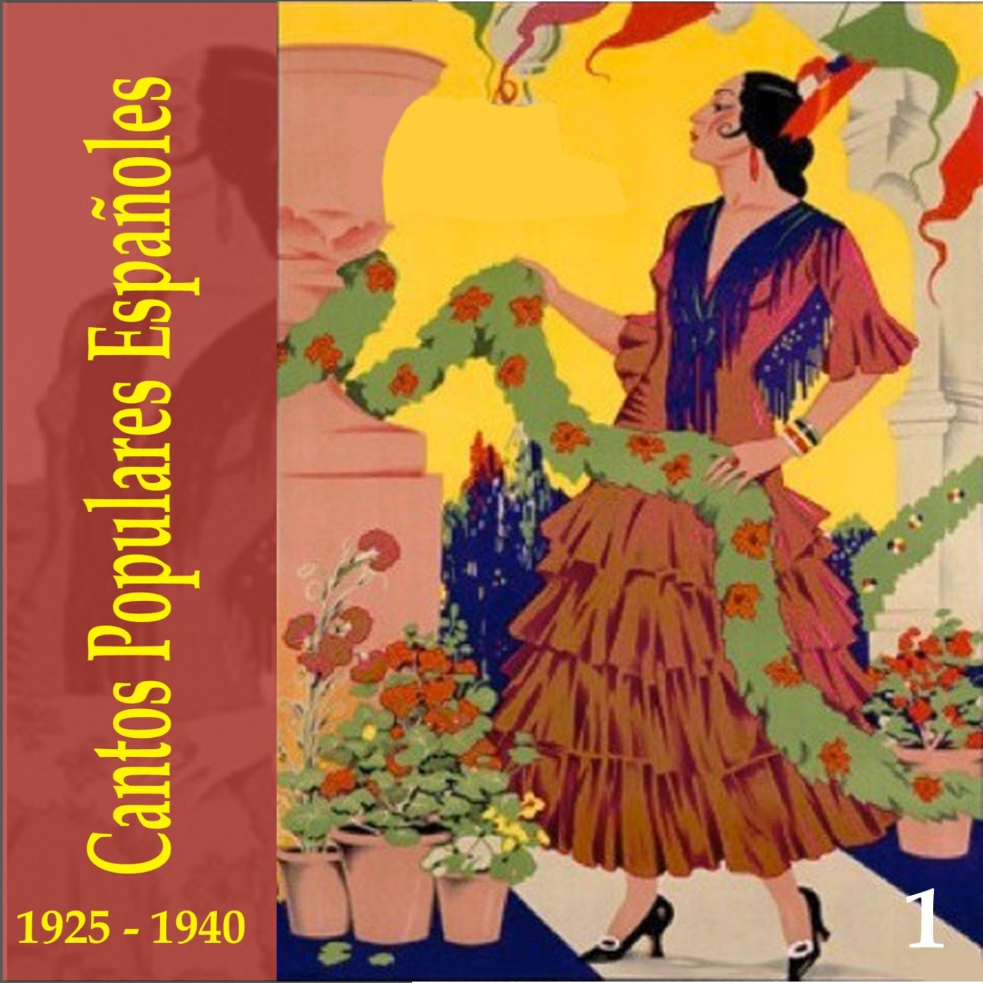 Постер альбома Cantos Populares Españoles (Spanish Popular Songs) - Vol. 1, 1925 - 1940