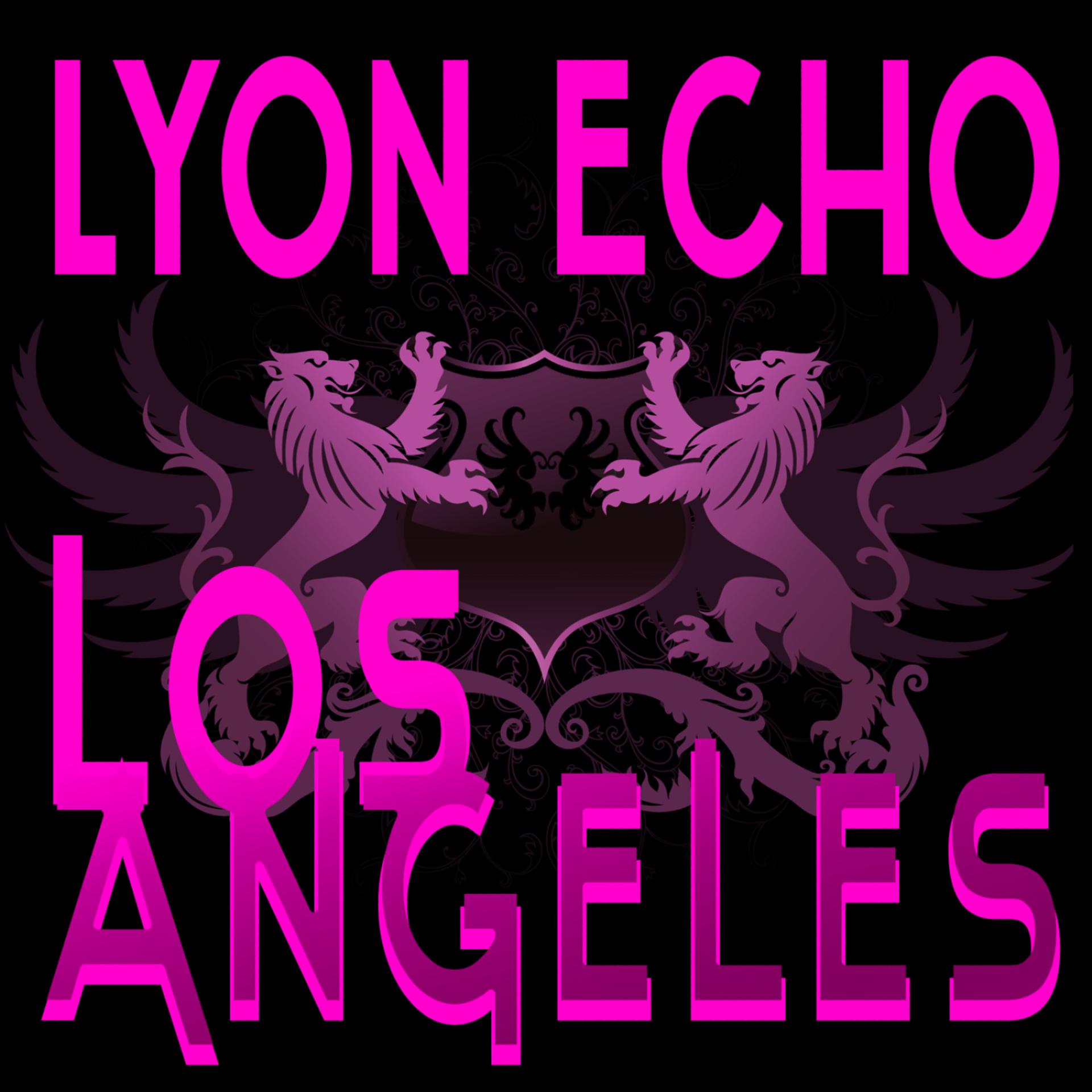 Постер альбома Lyon Echo Trance, Vol. 2: Los Angeles