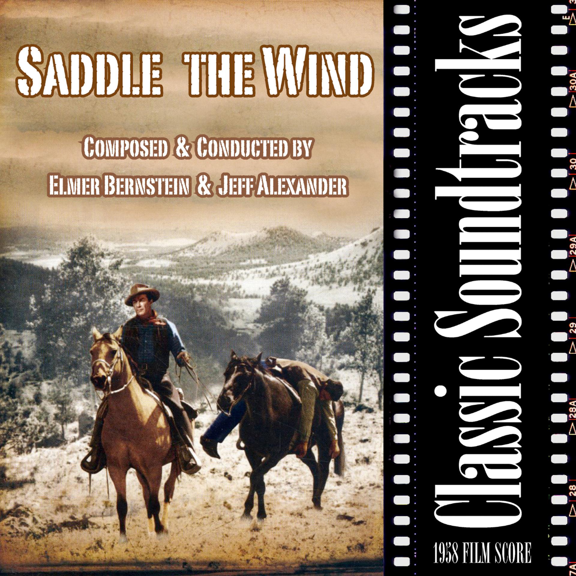 Постер альбома Saddle the Wind (1958 Film Score)