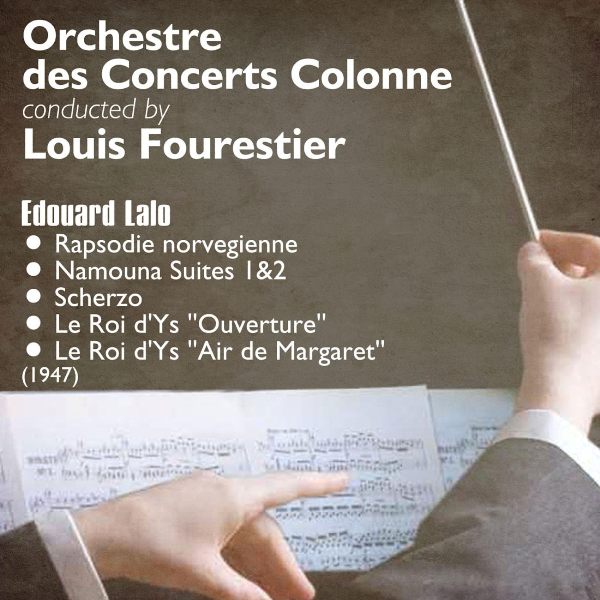 Постер альбома Edouard Lalo - Rapsodie Norvegienne, Namouna Suites 1&2, Scherzo, Le Roi d'Ys [Highlights] (1947)