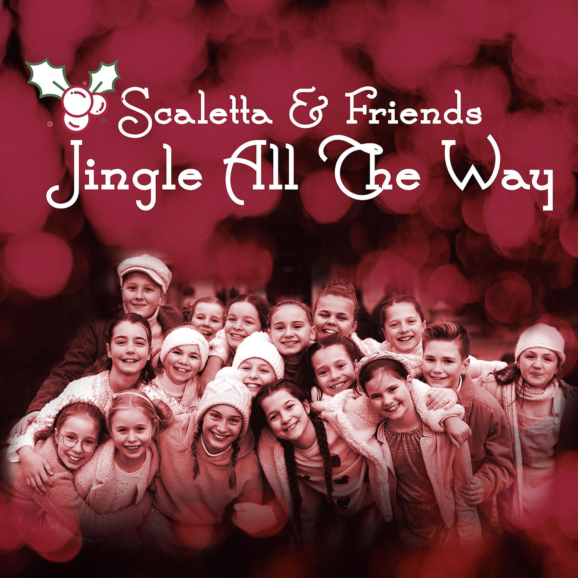 Постер альбома Scaletta & Friends Jingle All the Way