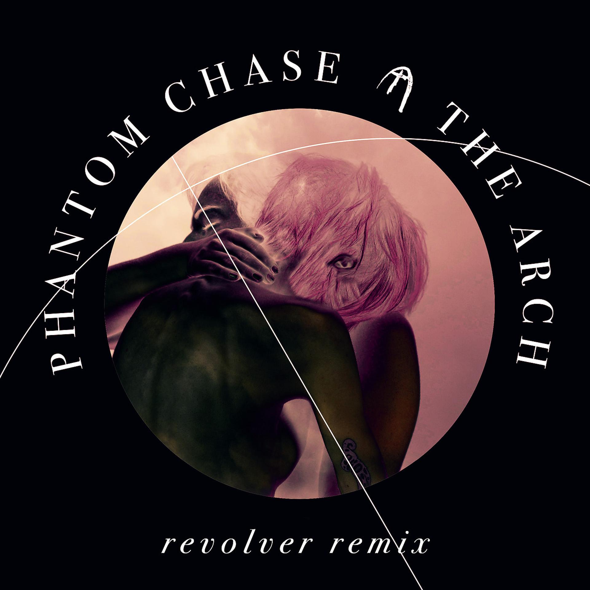 Постер альбома Phantom Chase (Revolver Remix)