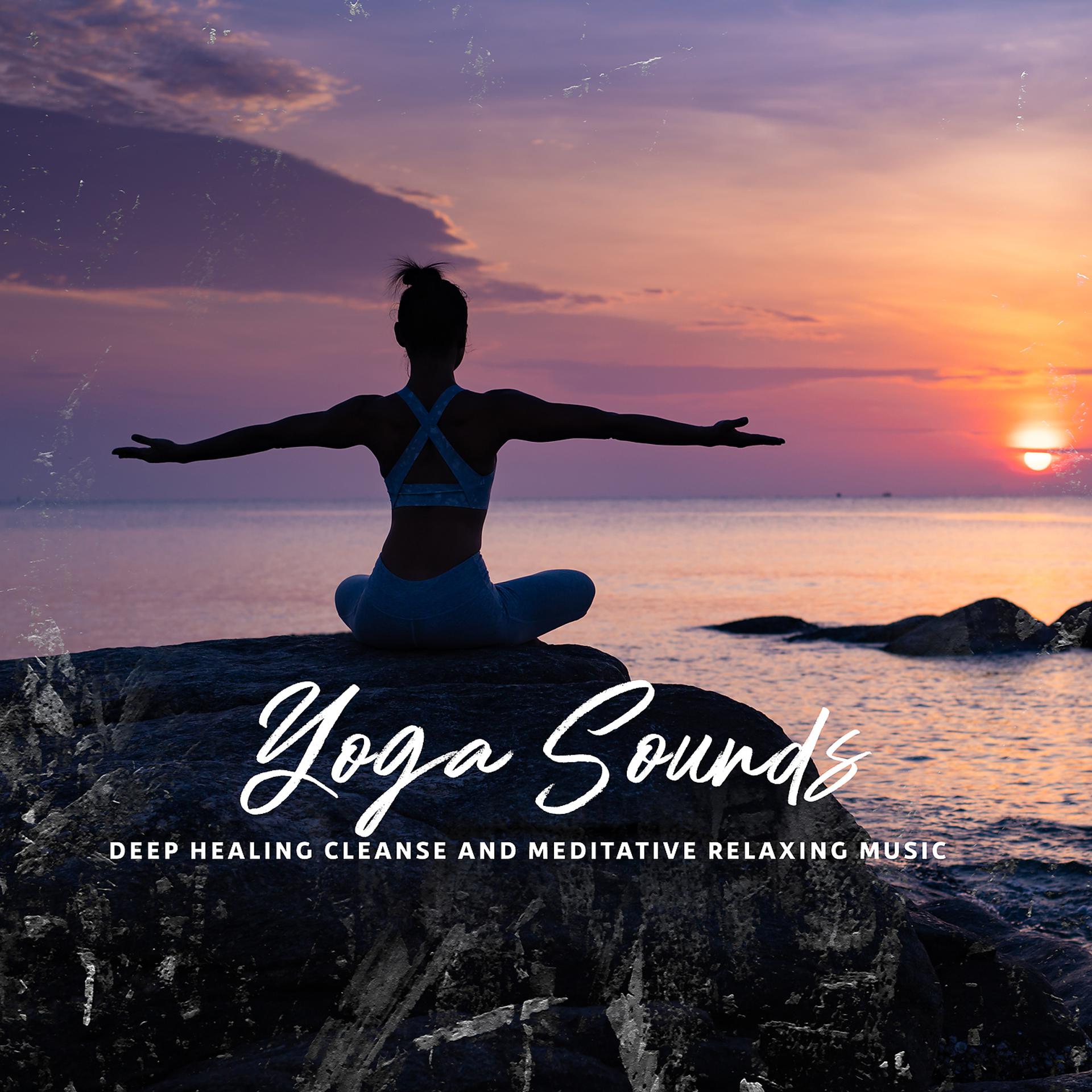 Постер альбома Yoga Sounds - Deep Healing Cleanse and Meditative Relaxing Music (Meditation & Stress Relief Therapy)