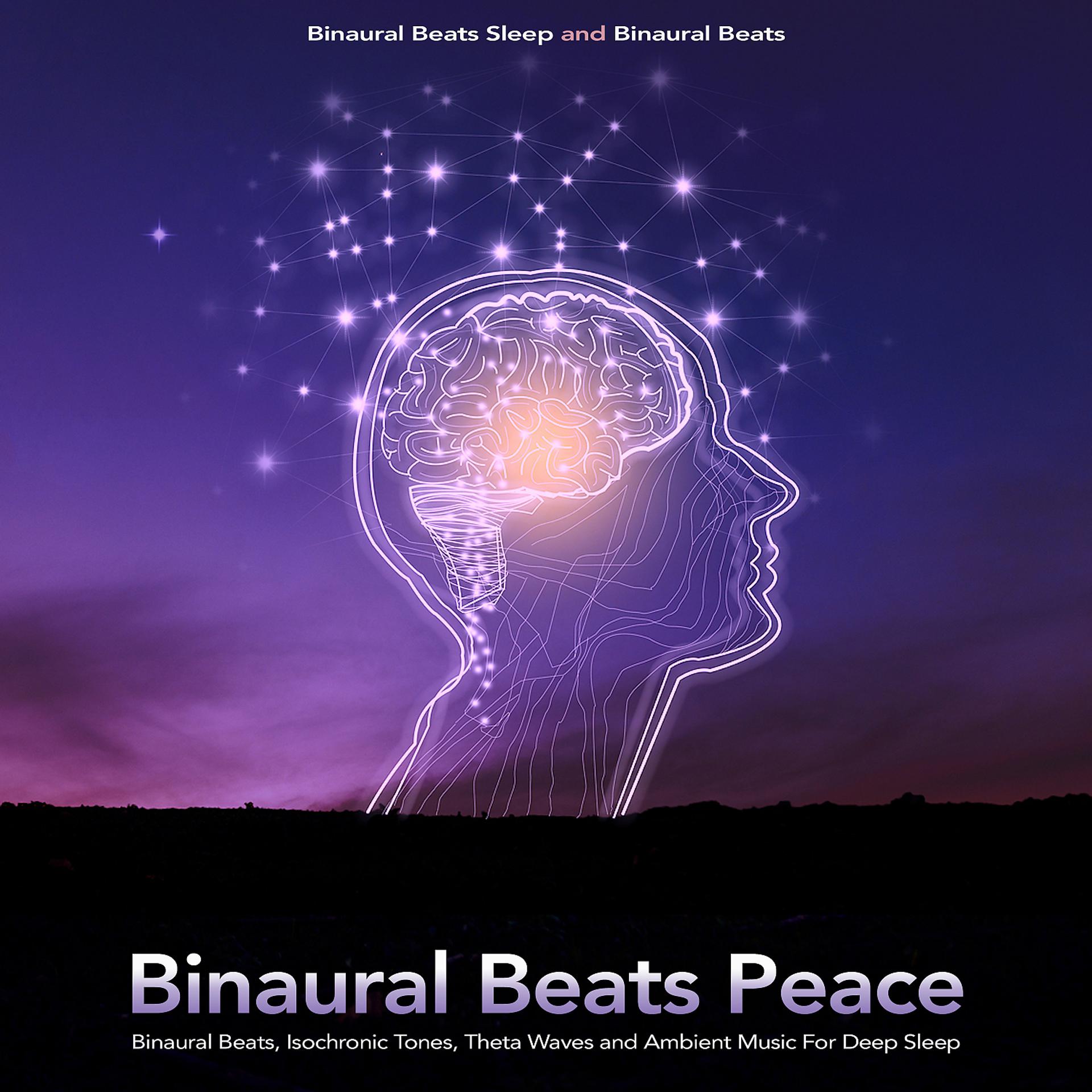 Постер альбома Binaural Beats Peace: Binaural Beats, Isochronic Tones, Theta Waves and Ambient Music For Deep Sleep