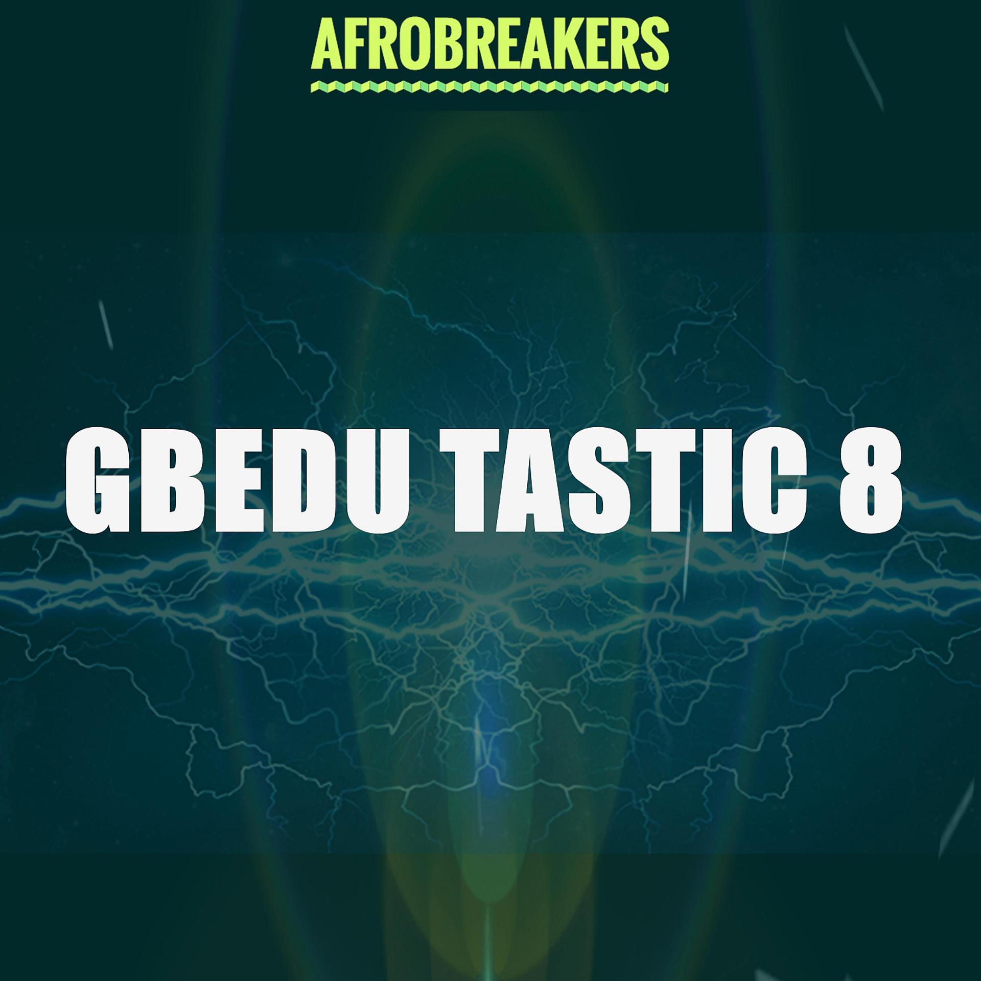 Постер альбома GBEDU TASTIC 8