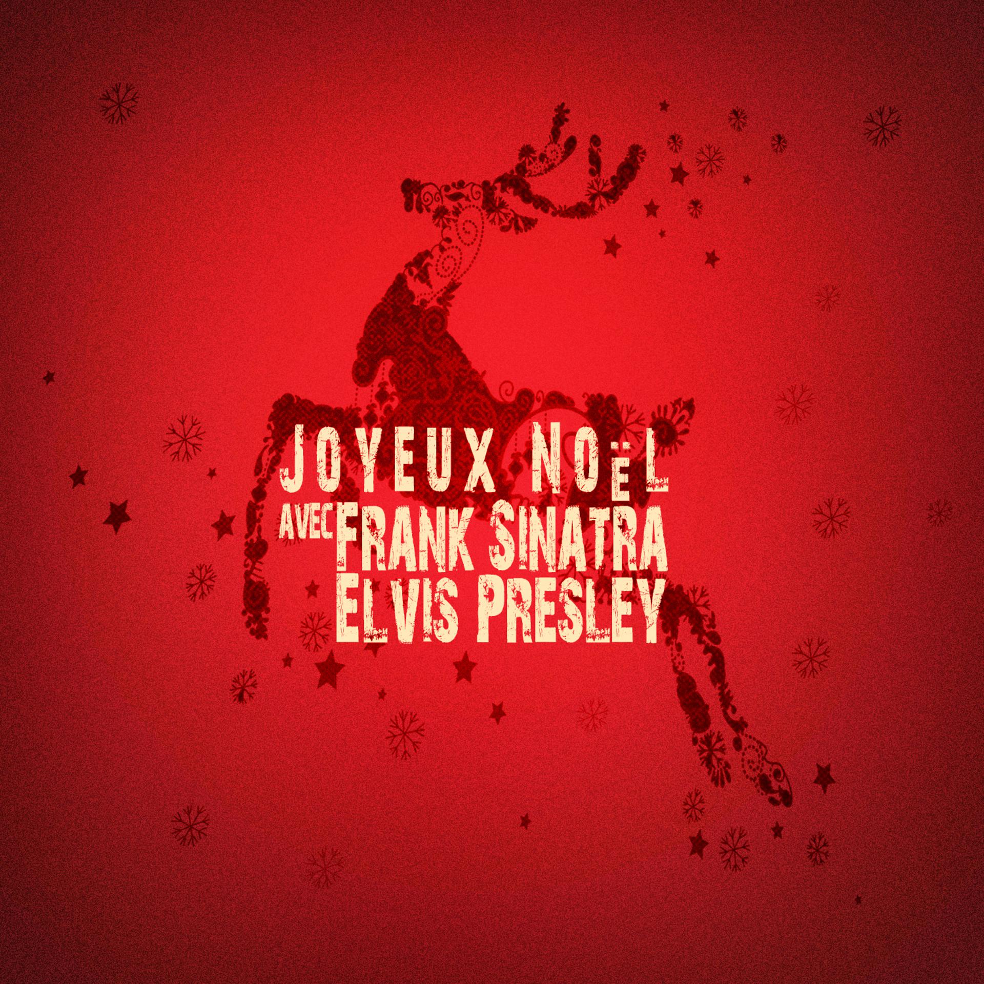Постер альбома Joyeux Noël avec Frank Sinatra & Elvis Presley
