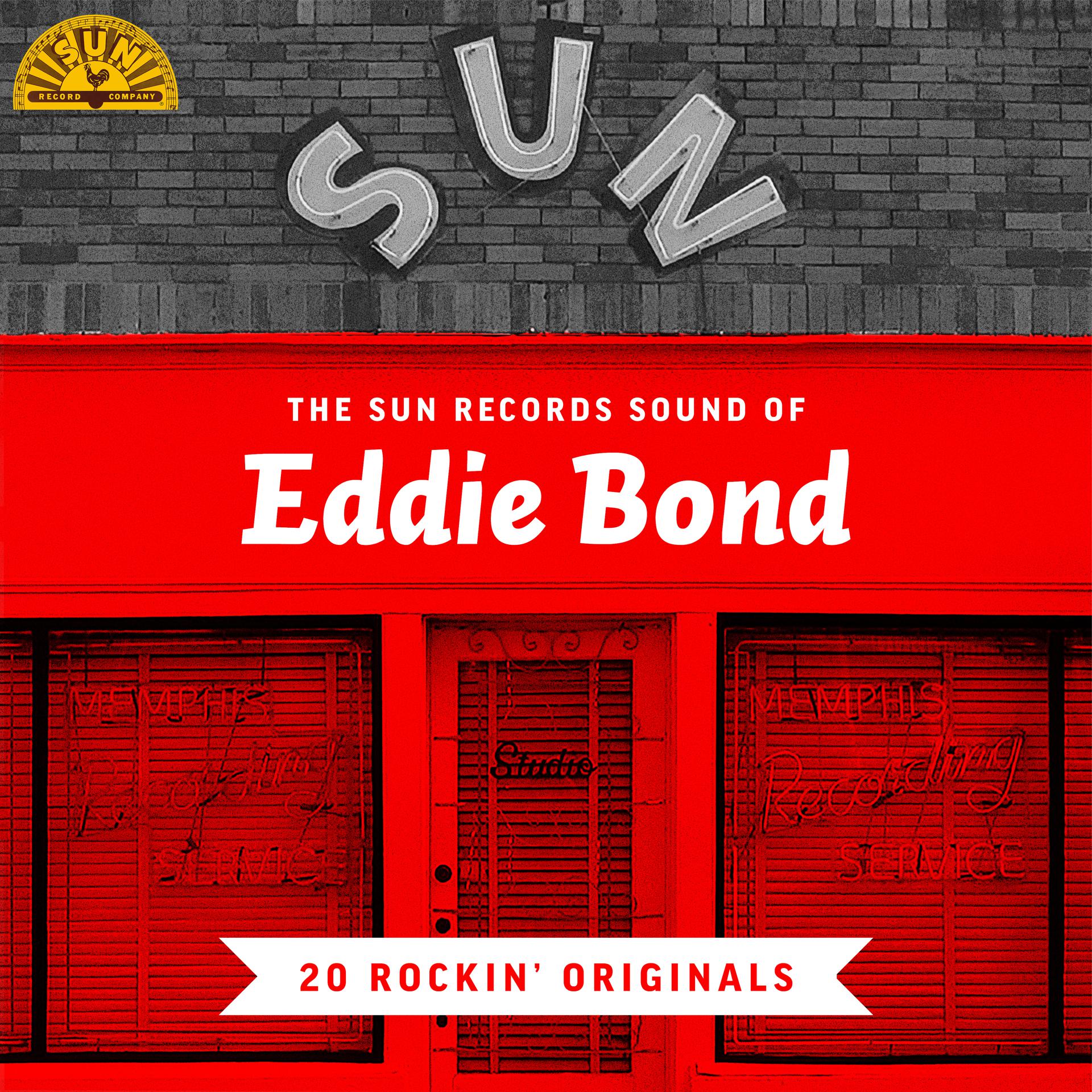 Постер альбома The Sun Records Sound of Eddie Bond (20 Rockin' Originals)