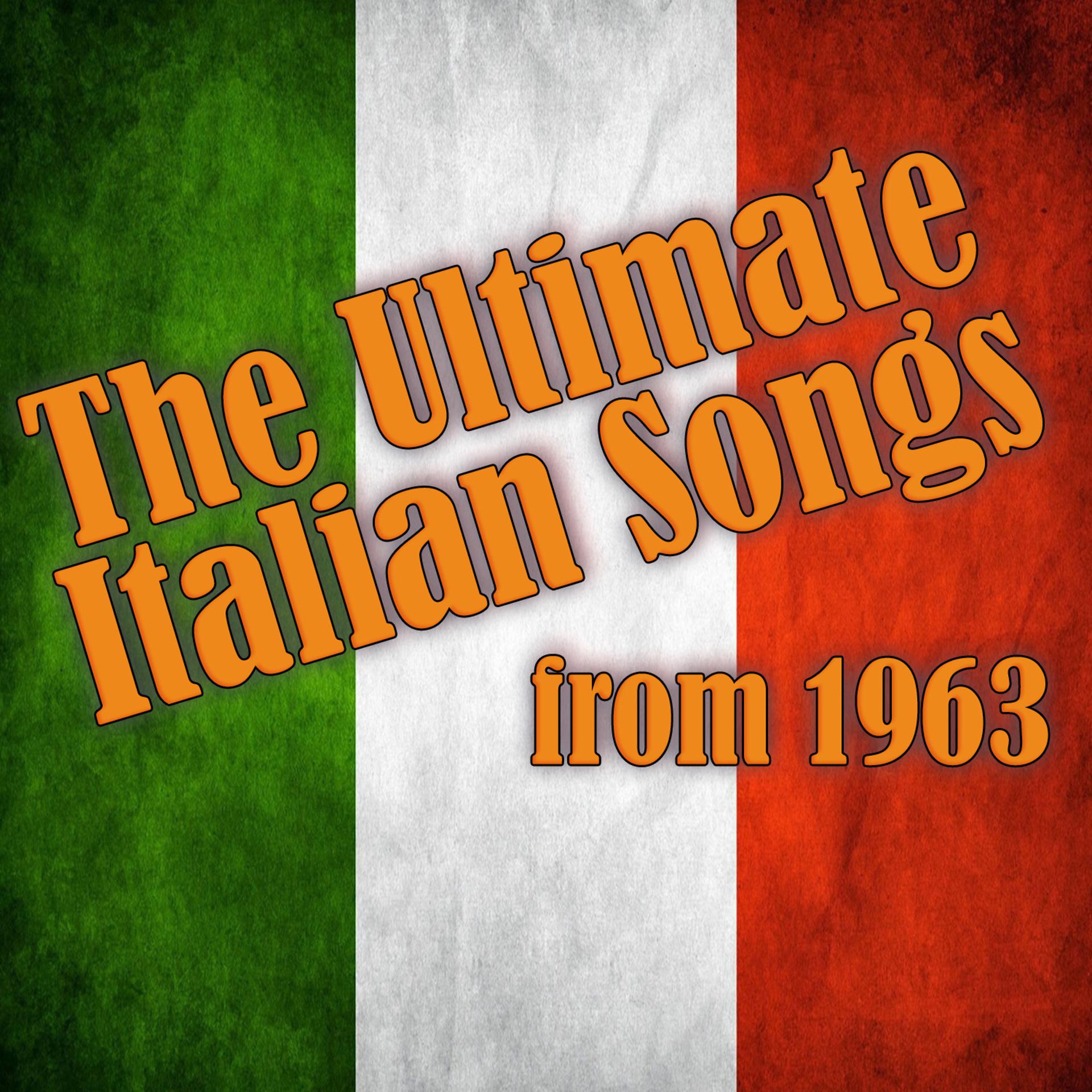 Постер альбома The Ultimate Italian Songs from 1963