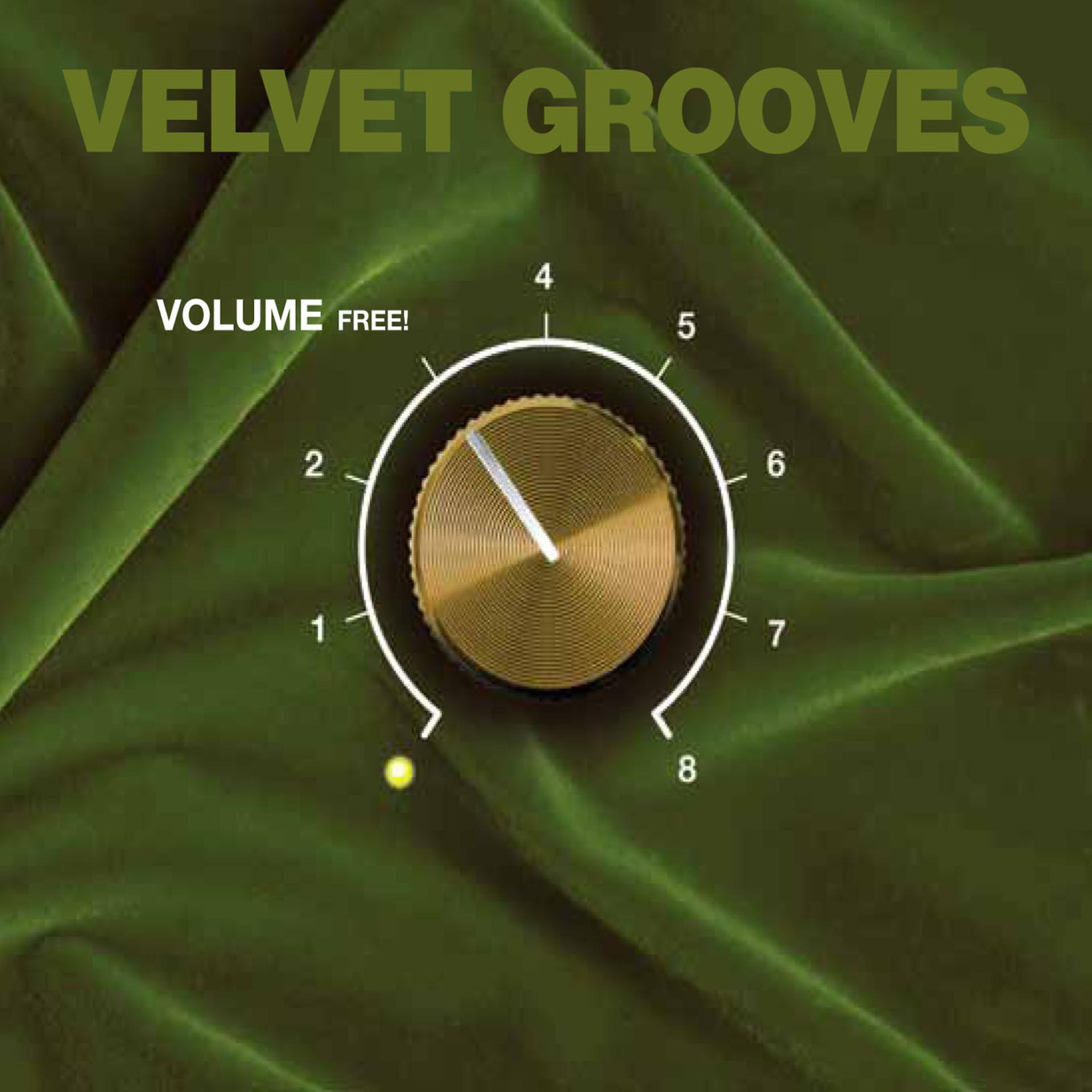 Постер альбома Velvet Grooves Volume Free!