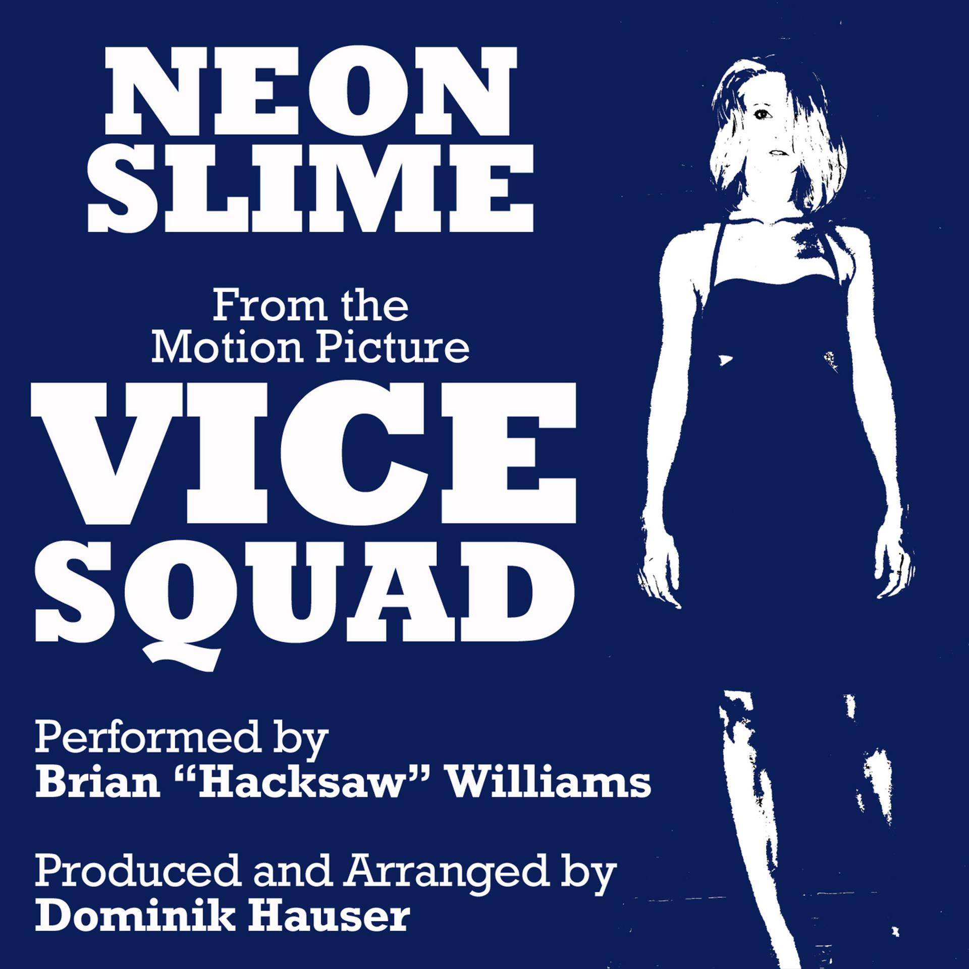 Постер альбома "Neon Slime" (From the Motion Picture "Vice Squad")