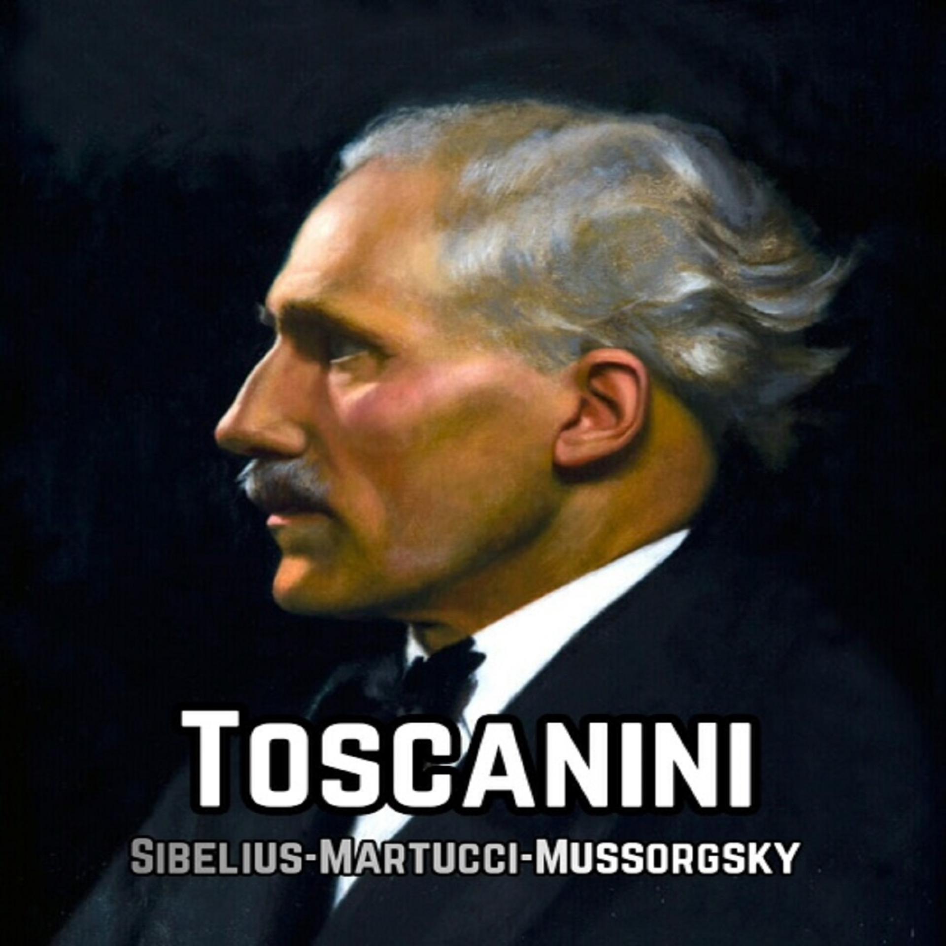 Постер альбома Toscanini, Sibelius-Martucci-Mussorgsky